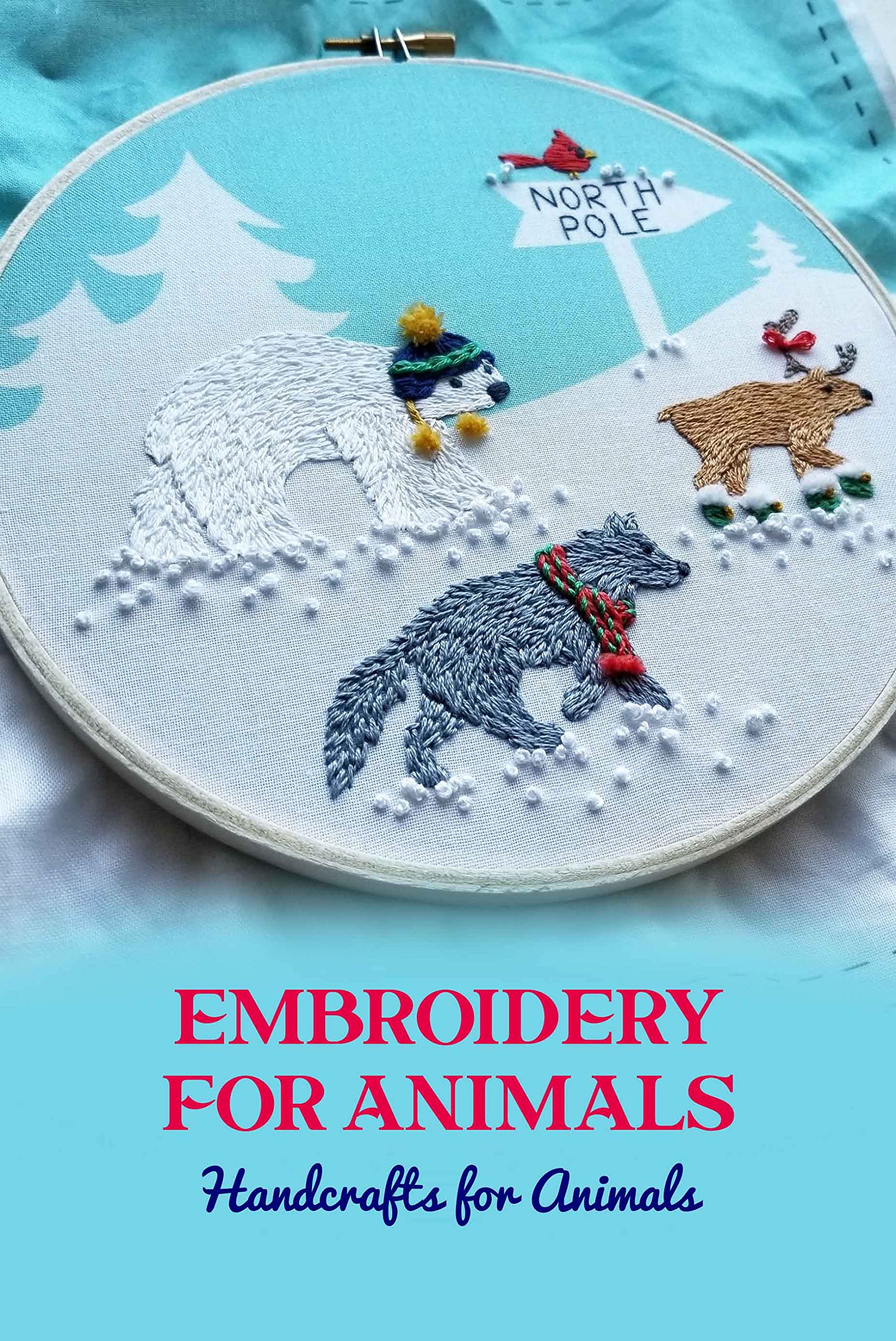 Embroidery for Animals: Handcrafts for Animals by Jessica Evans | Goodreads