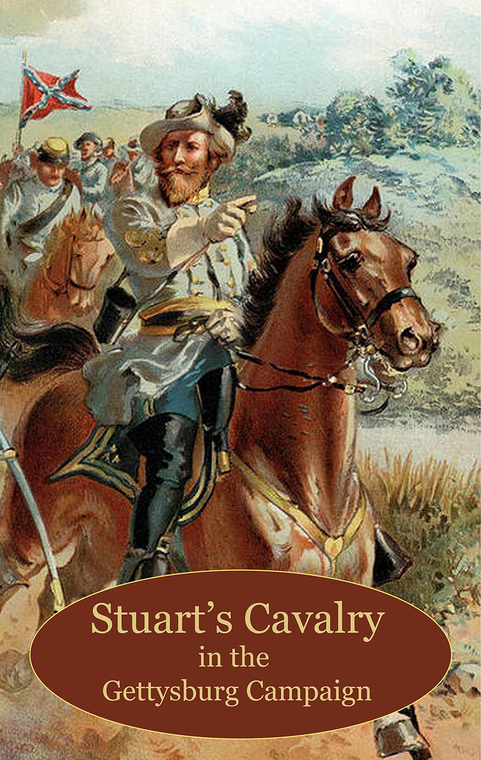 Stuart’s Cavalry in the Gettysburg Campaign by John Mosby Goodreads