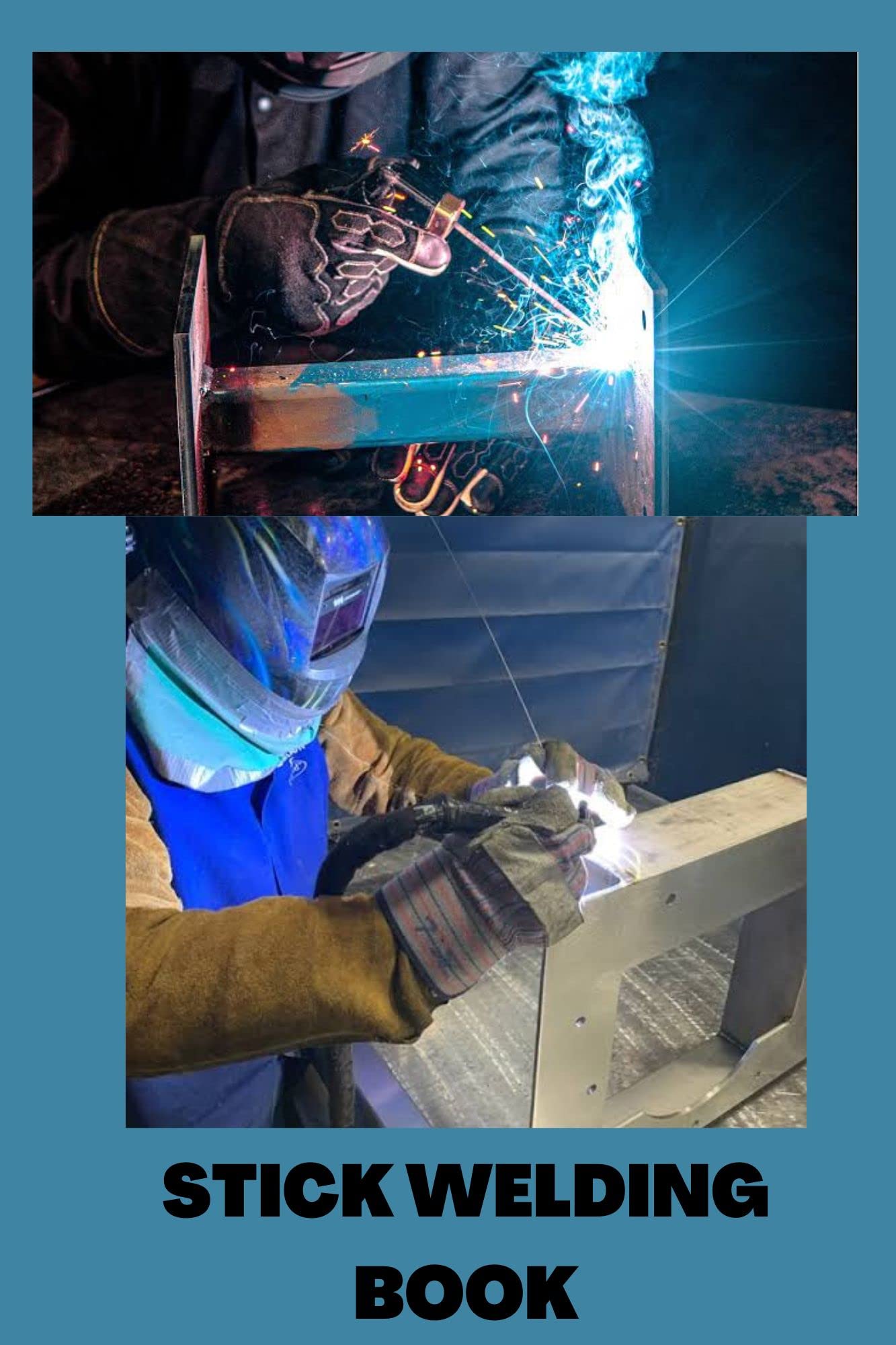 STICK WELDING BOOK by Benjamin Robert Goodreads