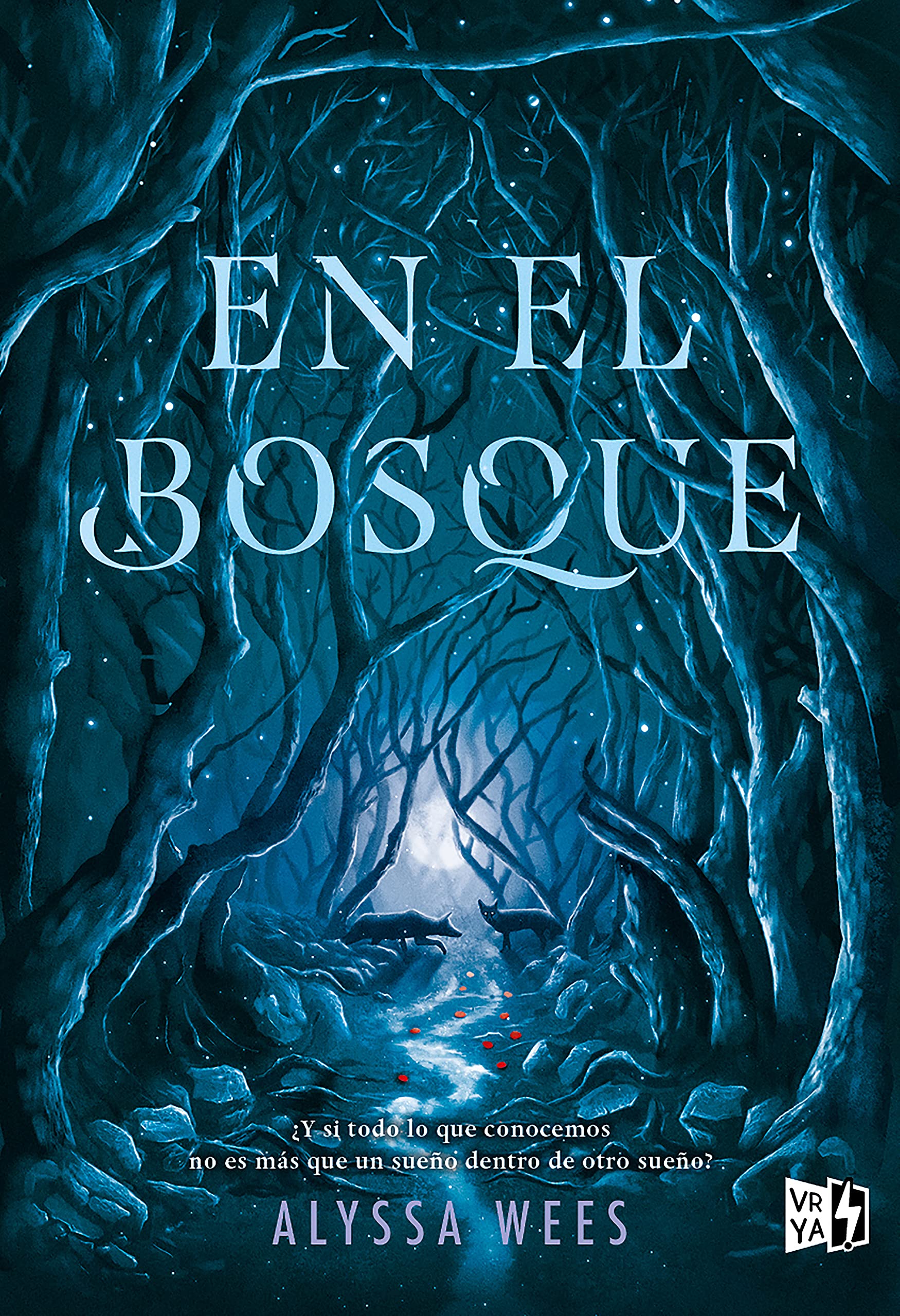 En el bosque (Spanish Edition) by Alyssa Wees Goodreads