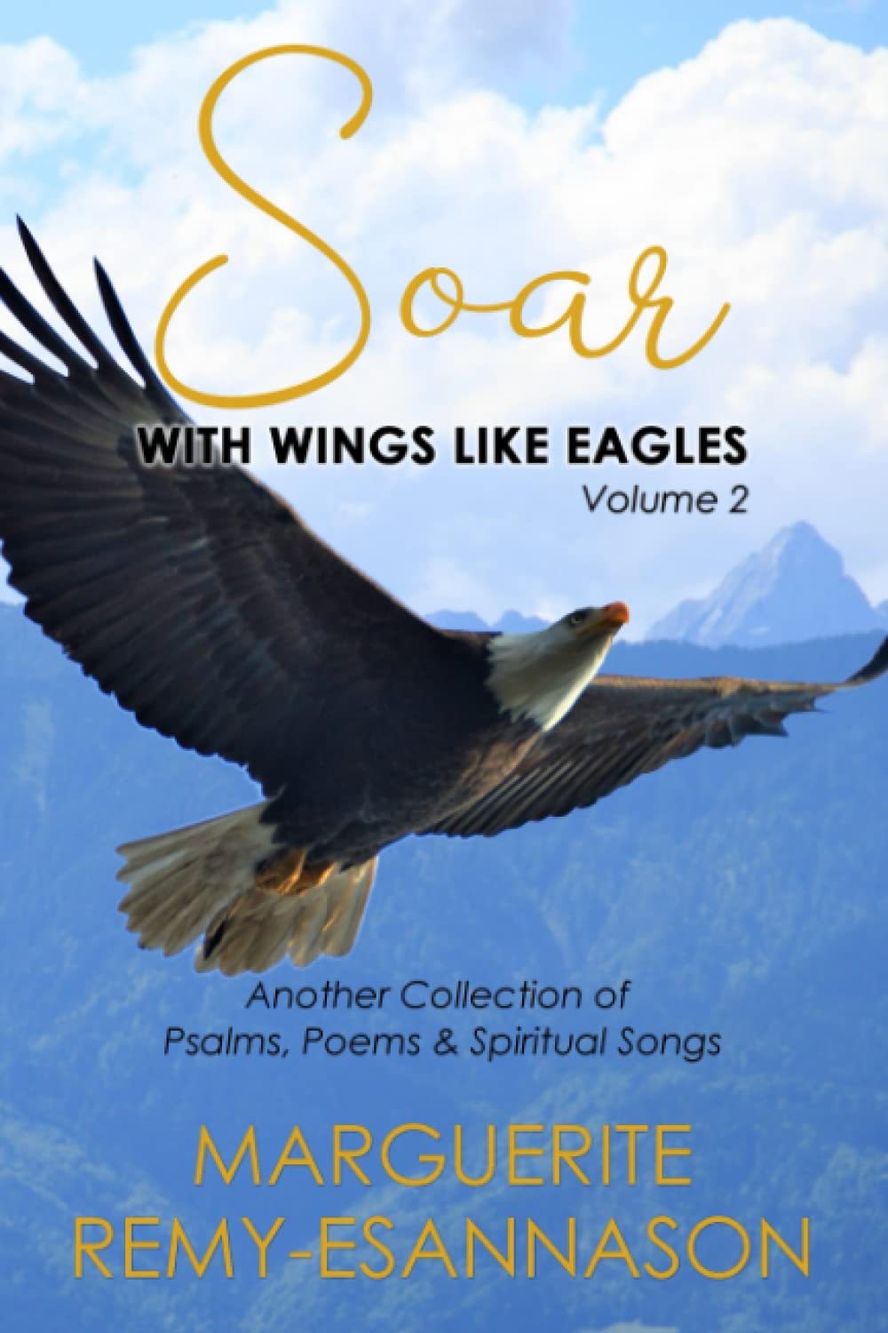 Soar With Wings Like Eagles, Volume 2 Another Collection of Psalms