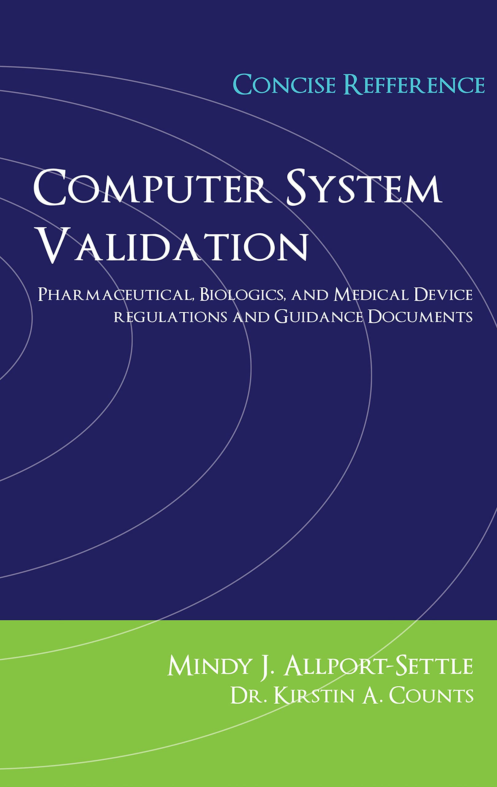 Computer System Validation Pharmaceutical, Biologics, and Medical