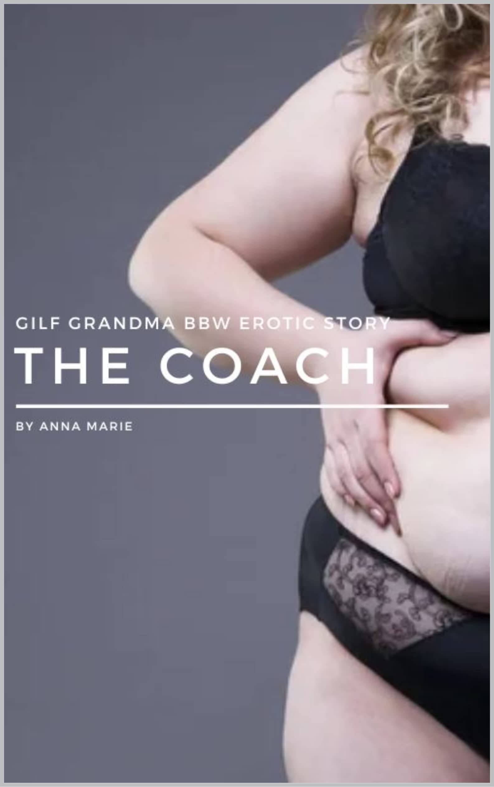 The Coach: A BBW Grandma GILF Erotic Short Story