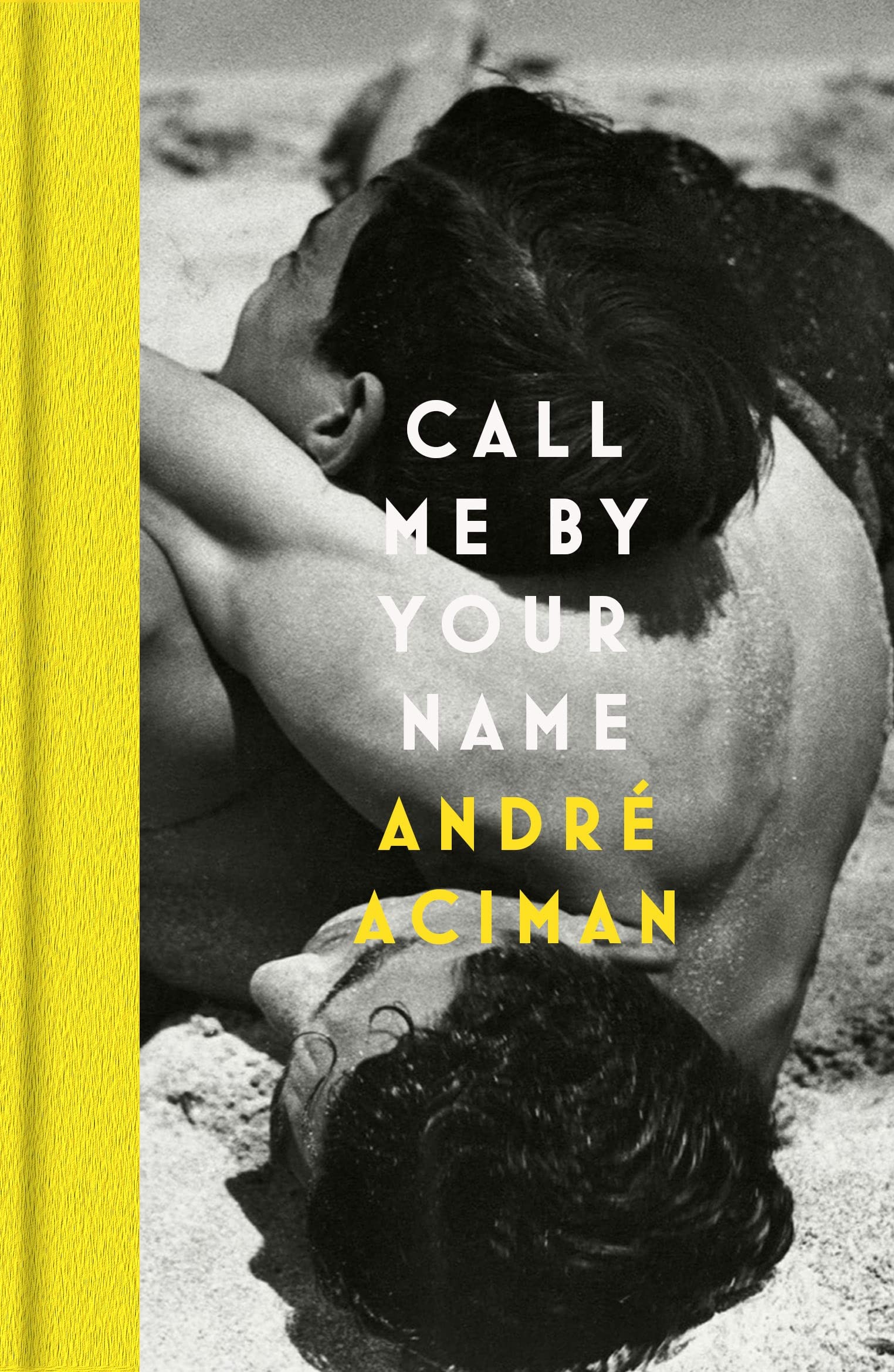Call Me By Your Name (Call Me By Your Name, #1)
