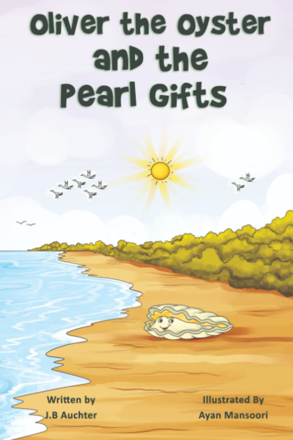 Oliver the Oyster and the Pearl Gifts by J.B. Auchter Goodreads