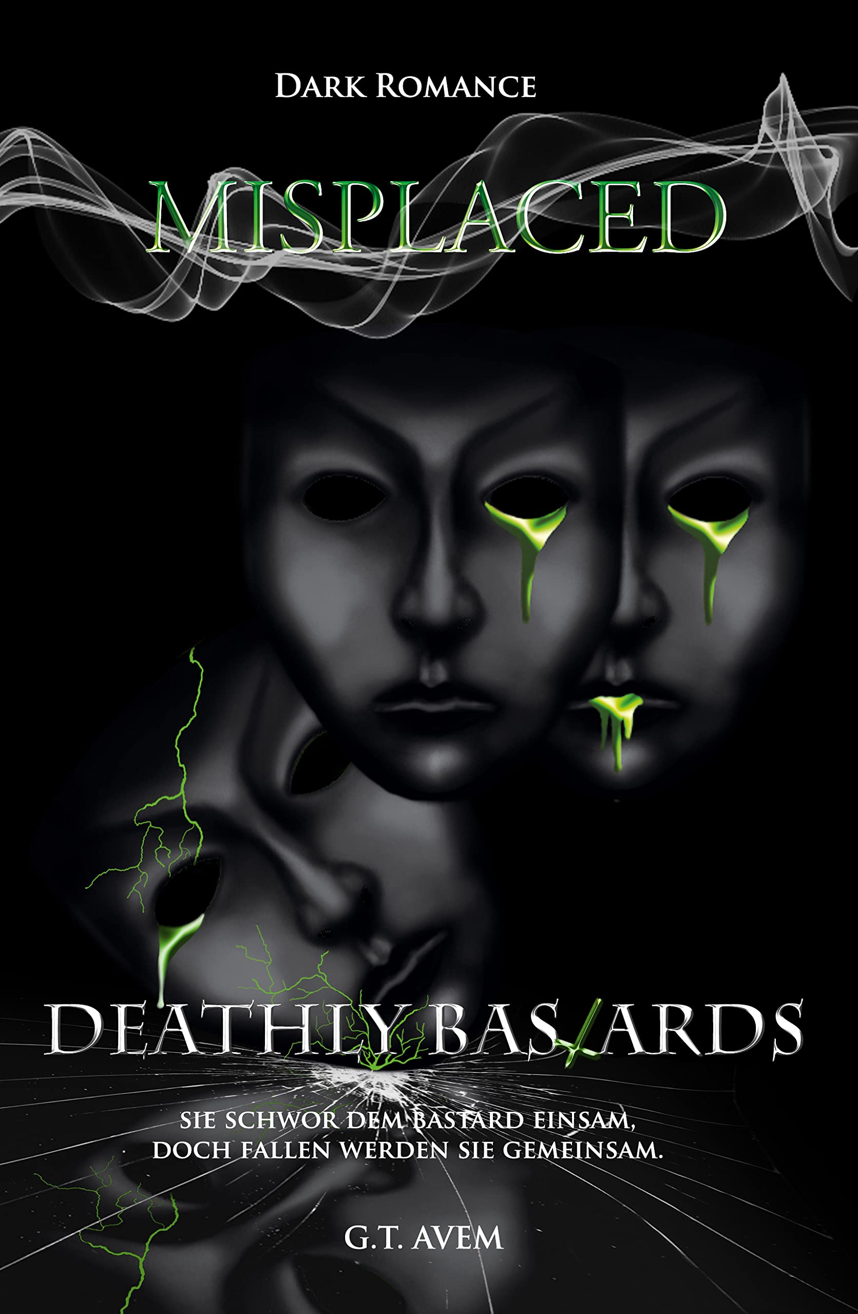Deathly Bastards Misplaced (German Edition) by G.T. Avem Goodreads