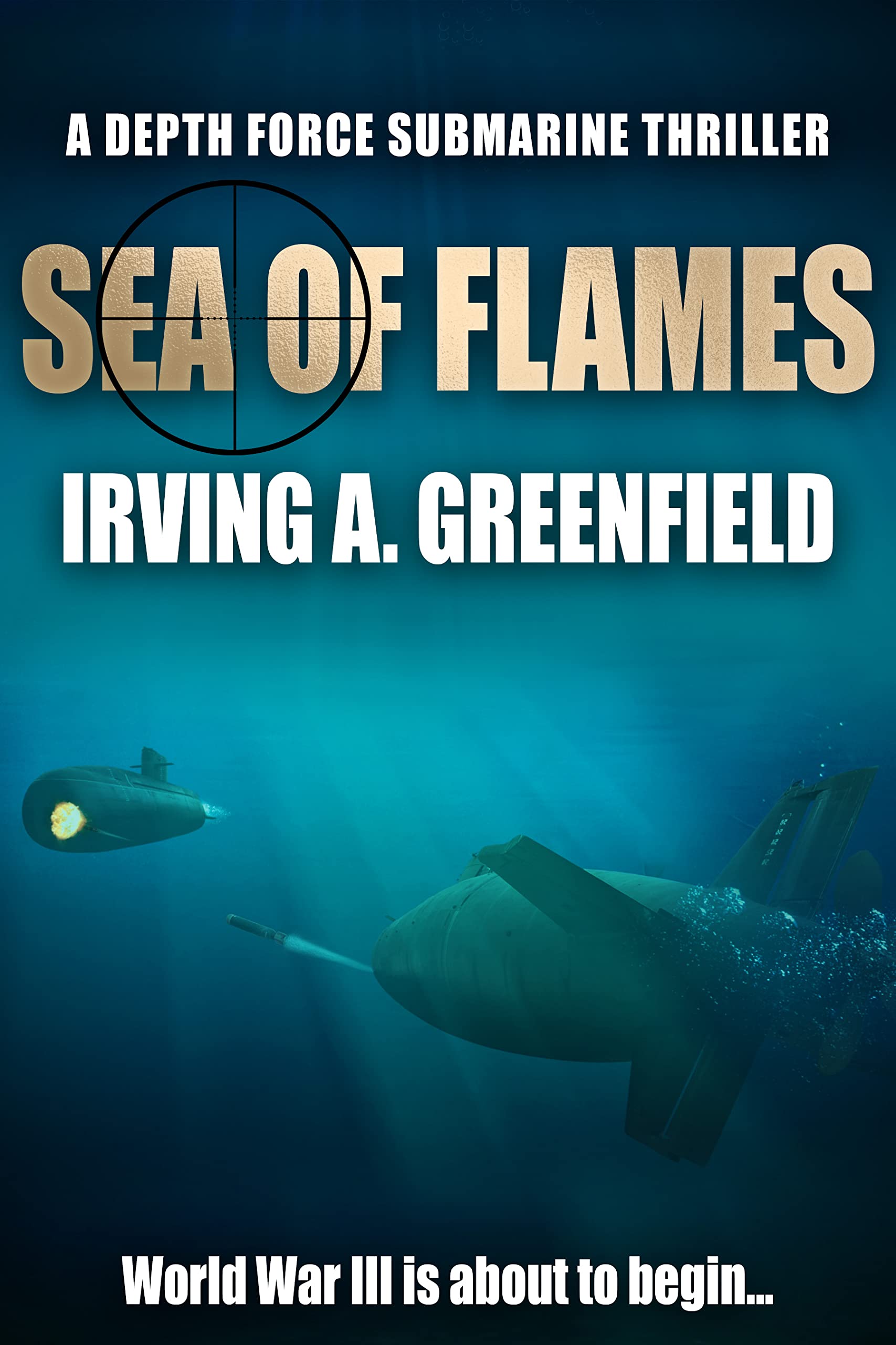 Sea of Flames: World War III is about to begin...