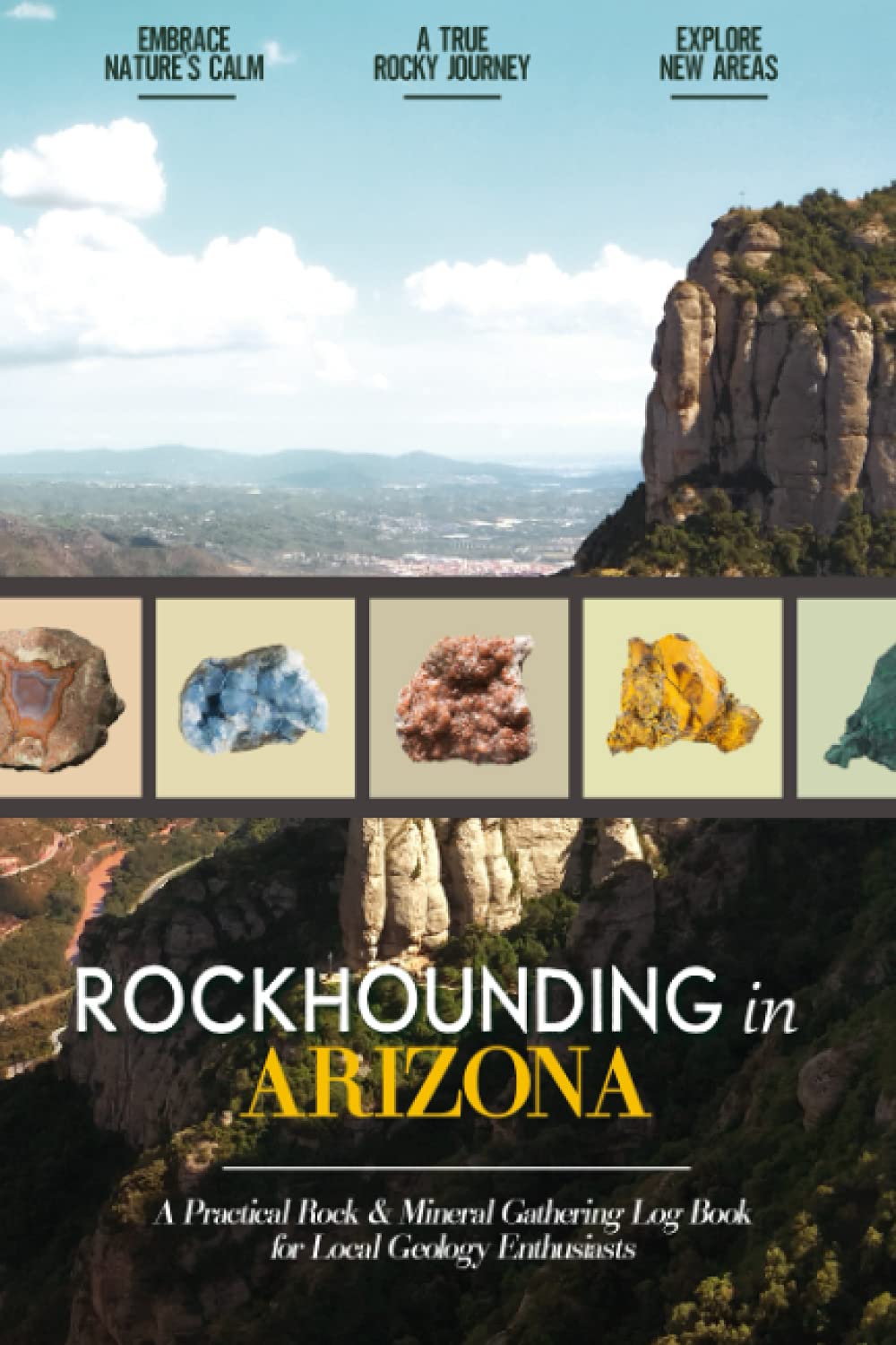 Rockhounding in Arizona Rock Gathering Log Book for Local Backyard