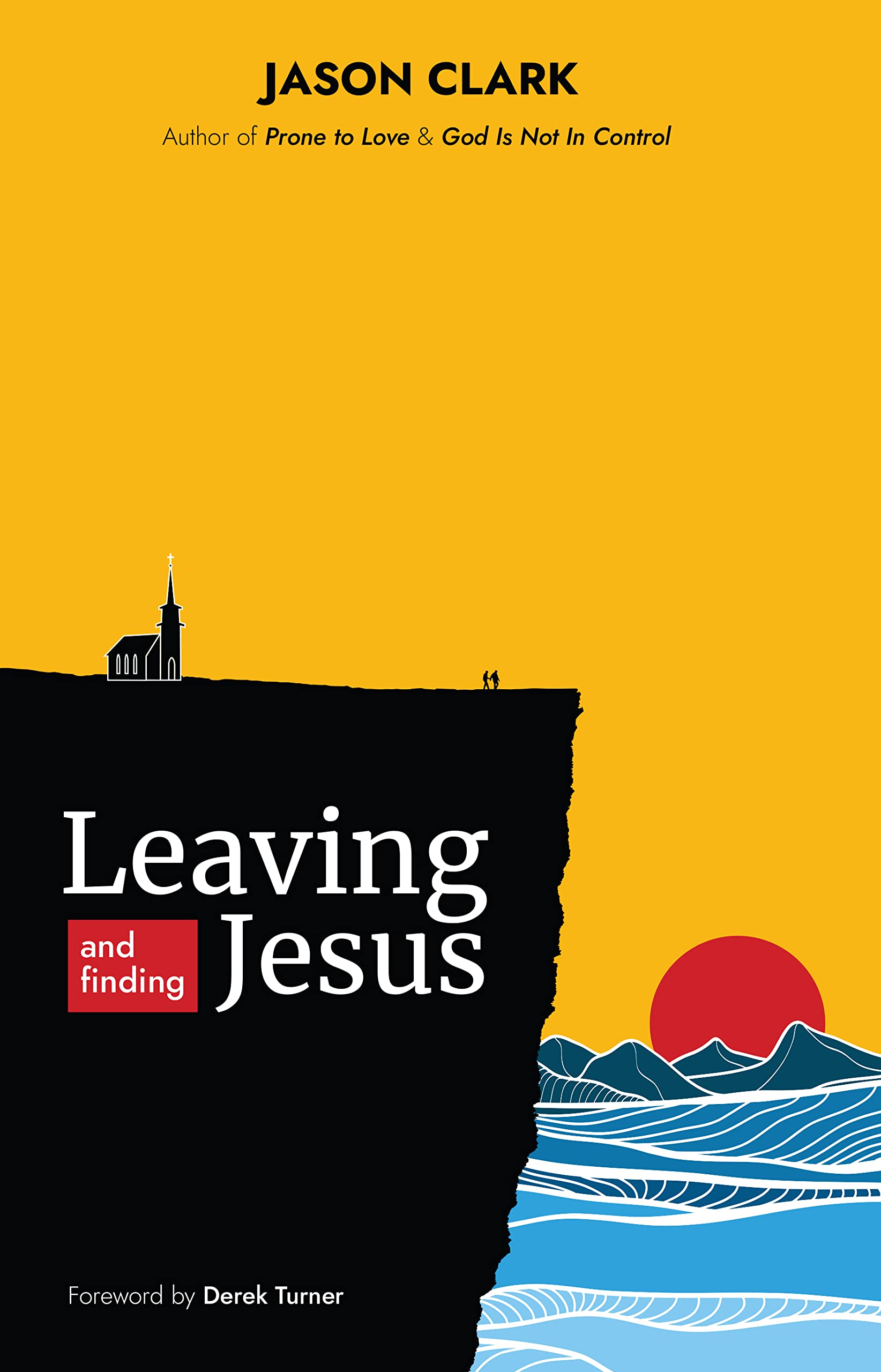 Leaving and Finding Jesus