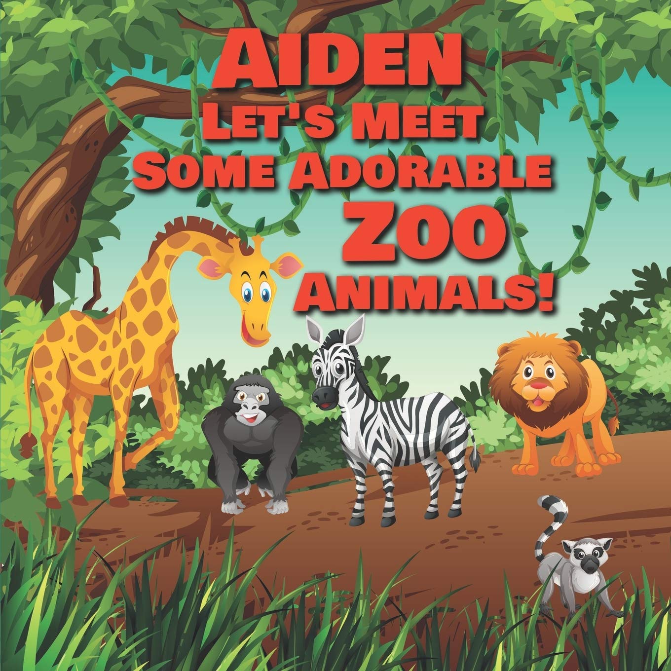 Aiden Let's Meet Some Adorable Zoo Animals! Personalized Baby Books