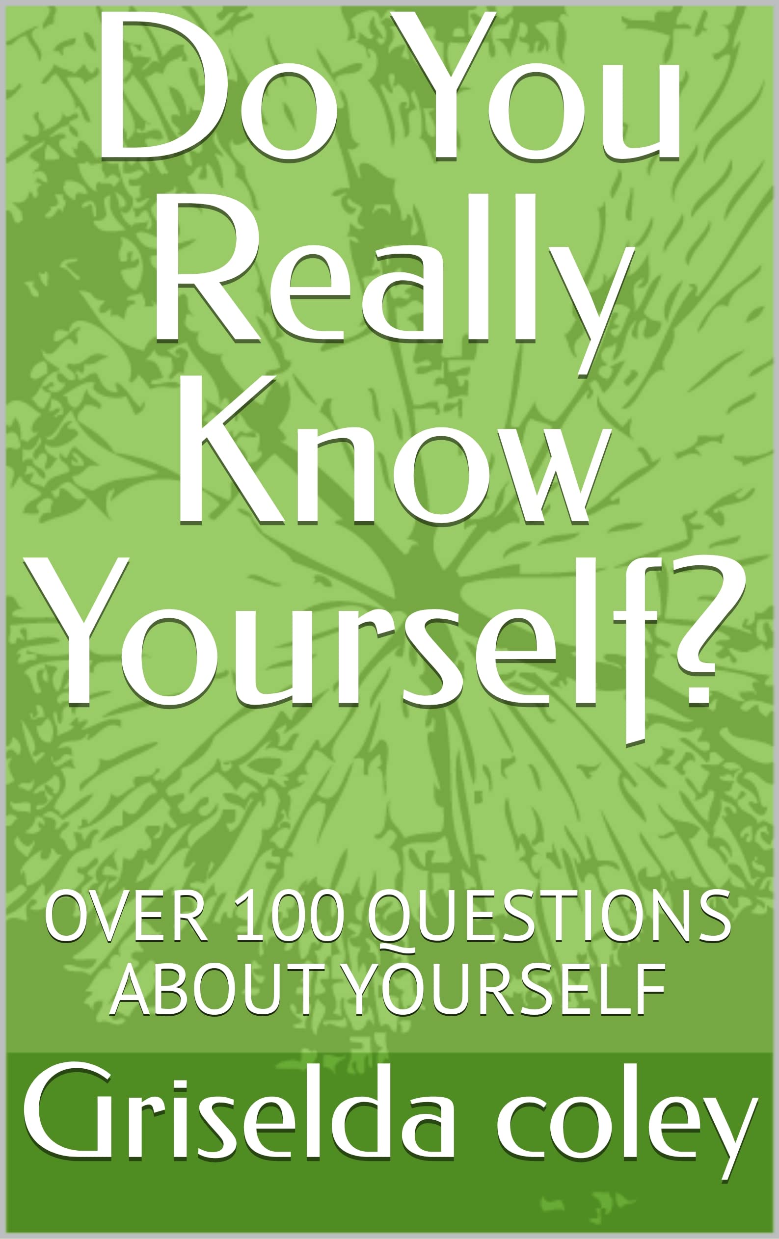 Do You Really Know Yourself?: OVER 100 QUESTIONS ABOUT YOURSELF by ...