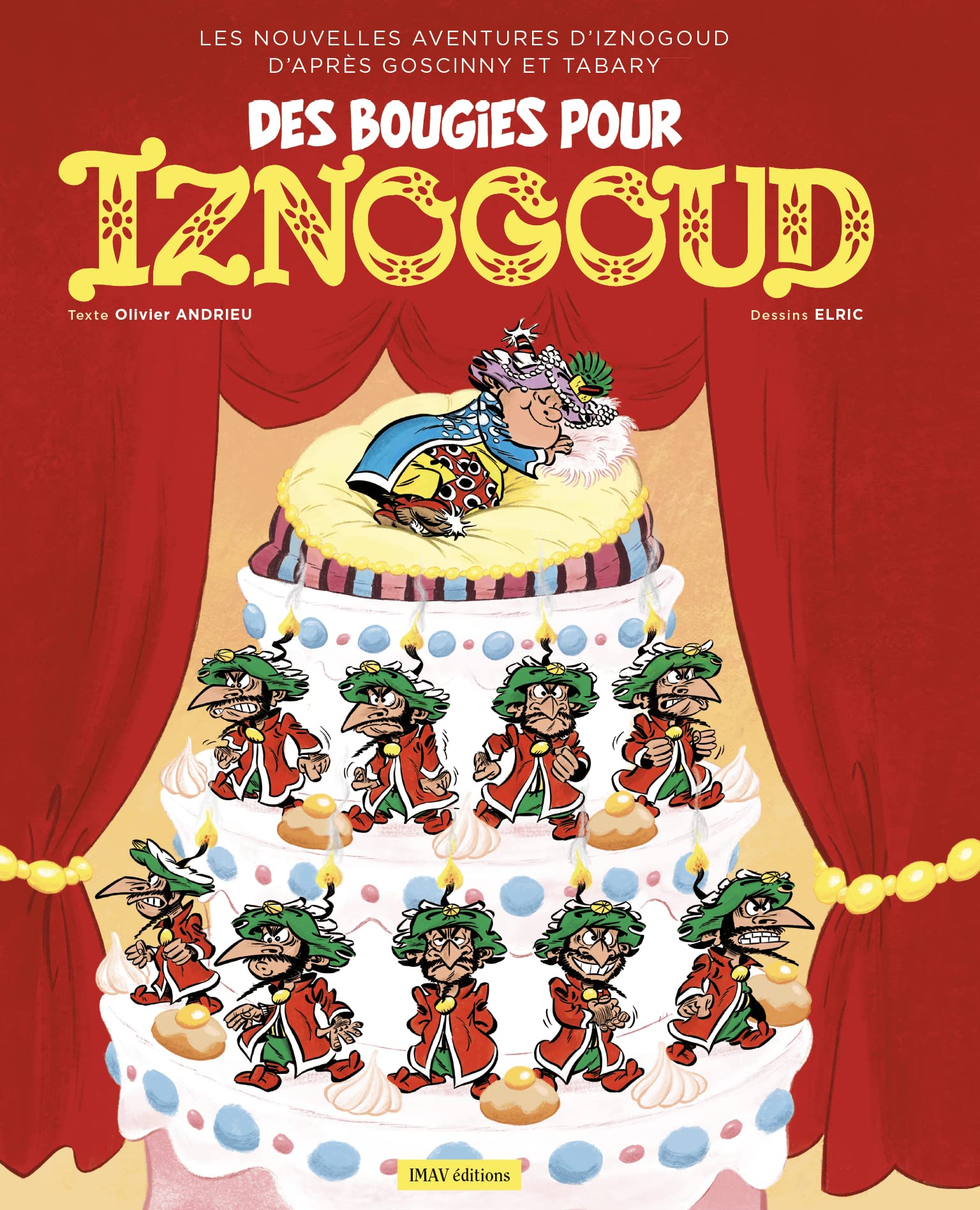 Iznogoud - tome 32 - Des bougies pour Iznogoud by Olivier Andrieu ...