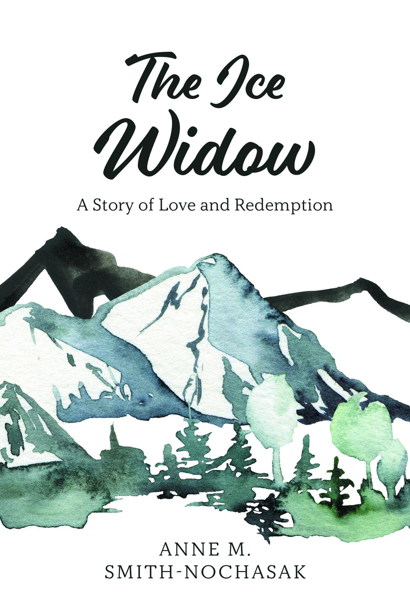 The Ice Widow: A Story of Love and Redemption