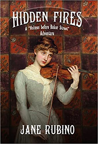 Hidden Fires: A Holmes Before Baker Street Adventure