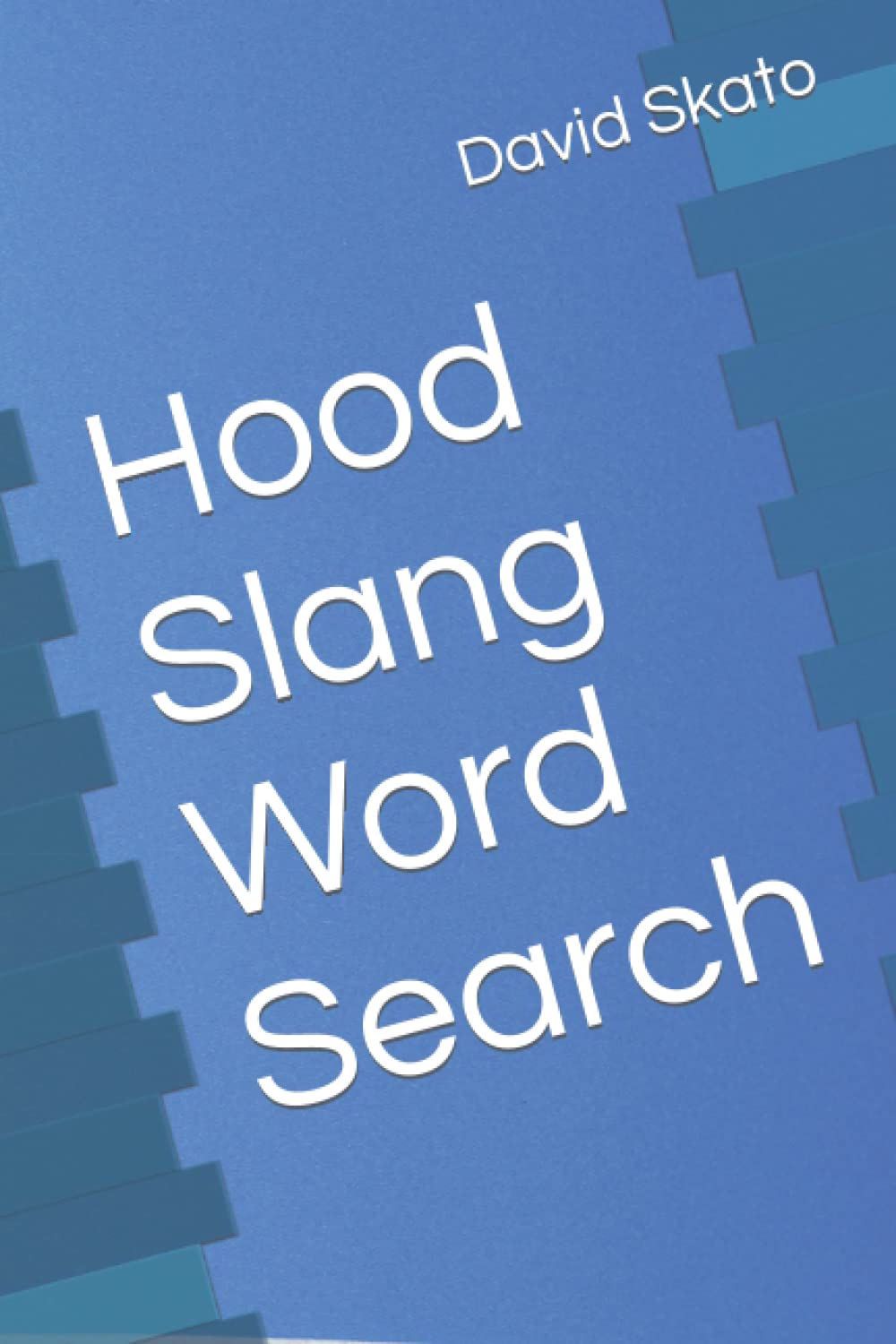 Hood Slang Word Search by David Skato Goodreads