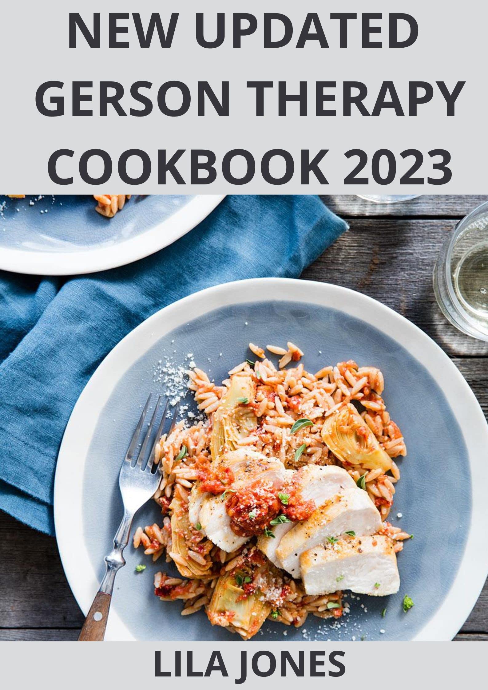 New Updated Gerson Therapy Cookbook 2023 The Healthy Nutritional Plan