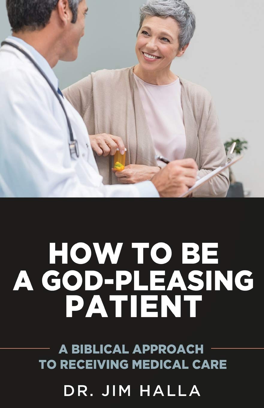 How to Be a GodPleasing Patient A Biblical Approach to Receiving