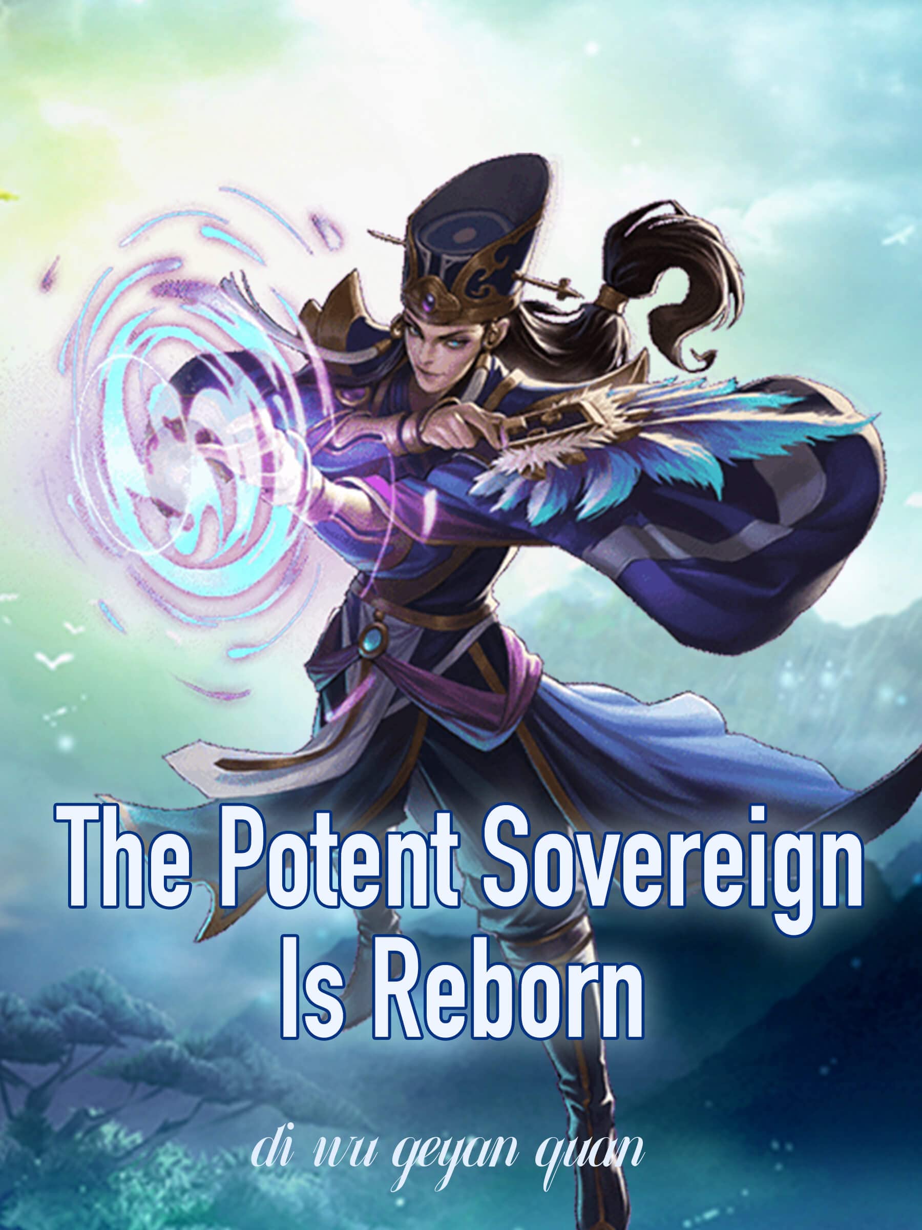 The Potent Sovereign Is Reborn: Reborn Wuxia Adventure/Cultivation Book 3