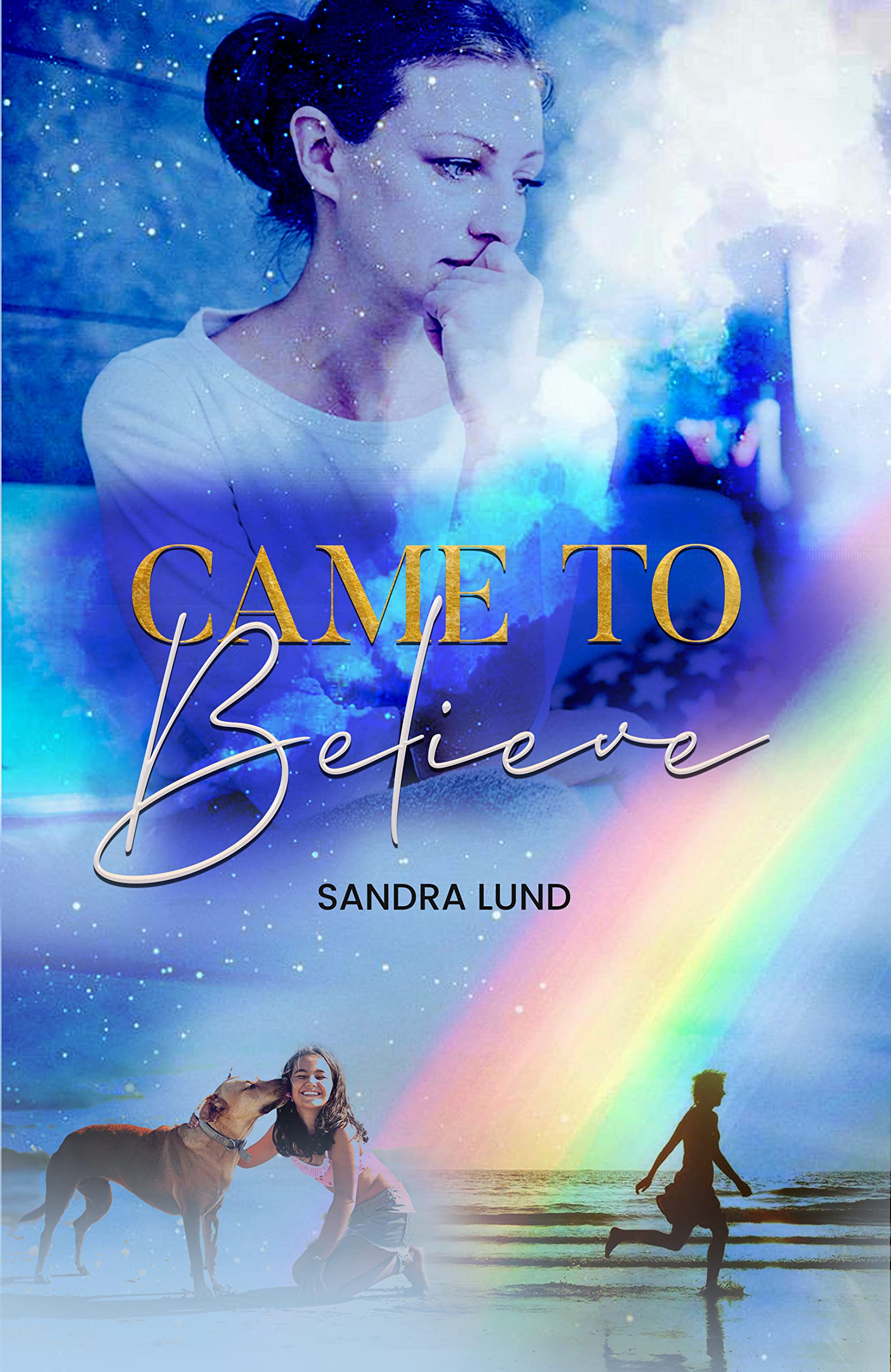 came-to-believe-by-sandra-lund-goodreads
