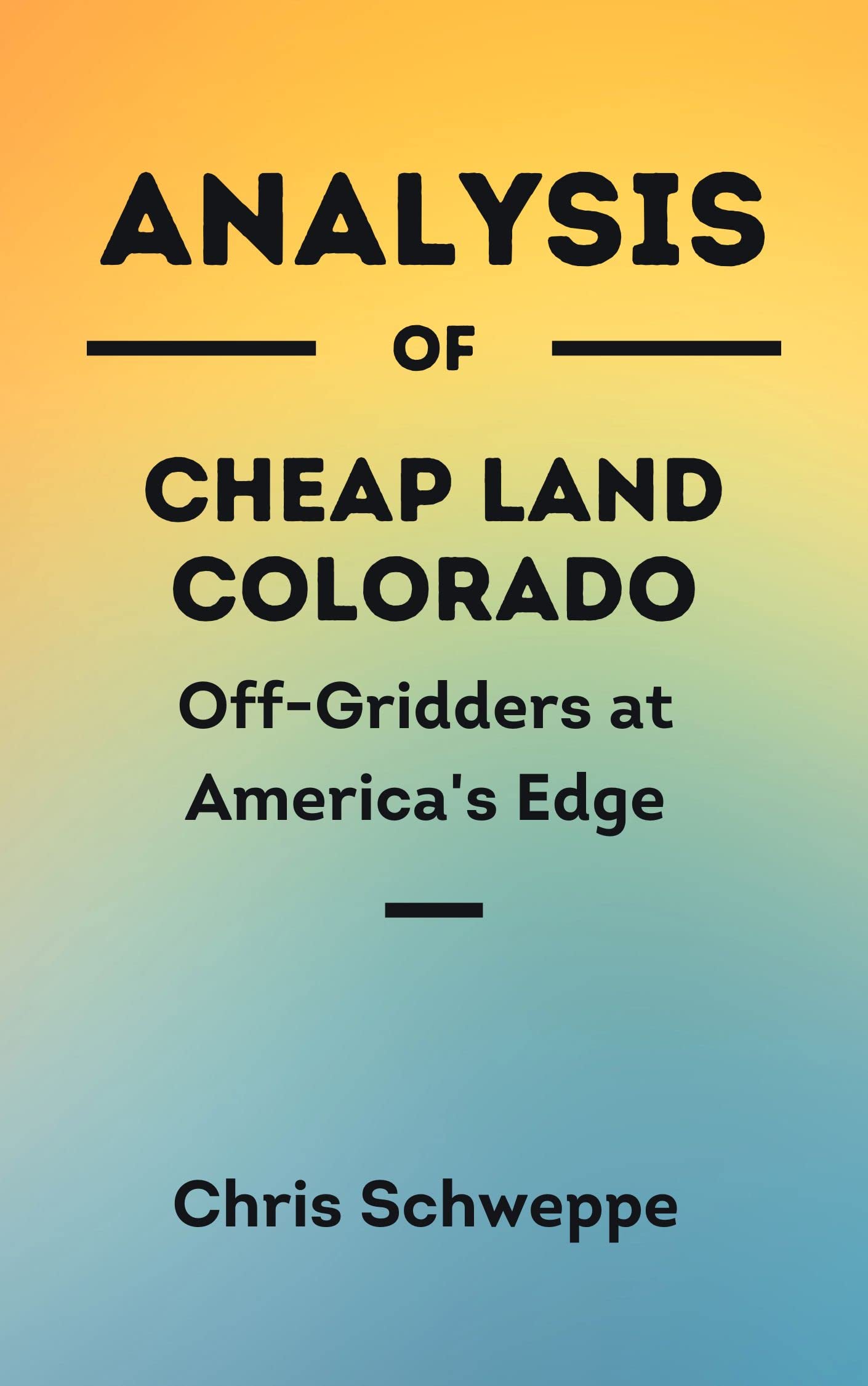 Analysis of Cheap Land Colorado OffGridders at America's Edge by
