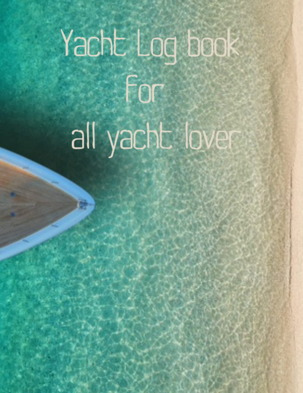 Yacht Log book for all yacht lover yacht log book, boating, captains
