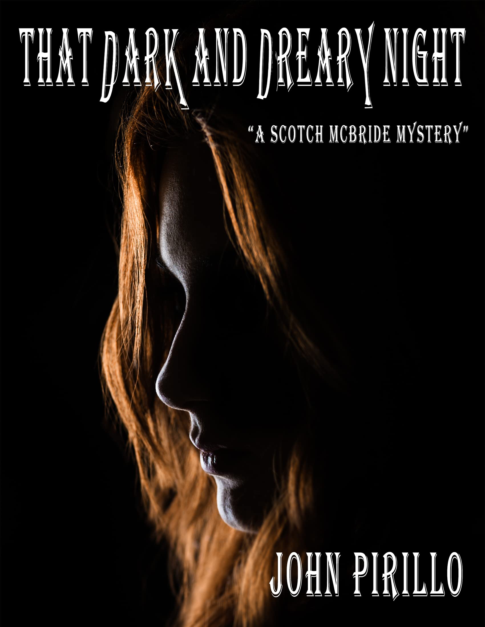 That Dark and Dreary Night Two Scotch McBride Mysteries by John