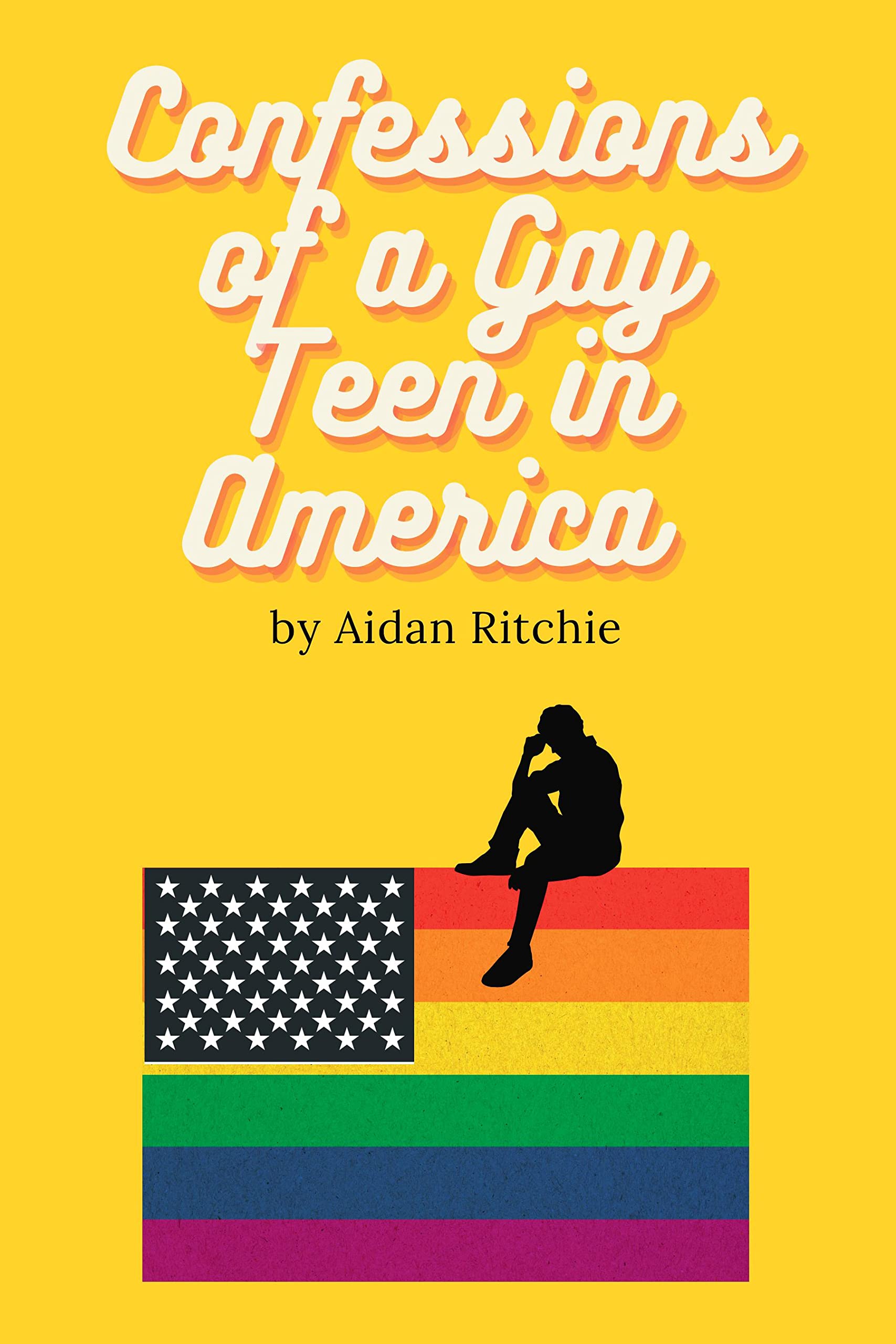  подростки геи Confessions of a Gay Teen in America by Aidan Ritchie | Goodreads
