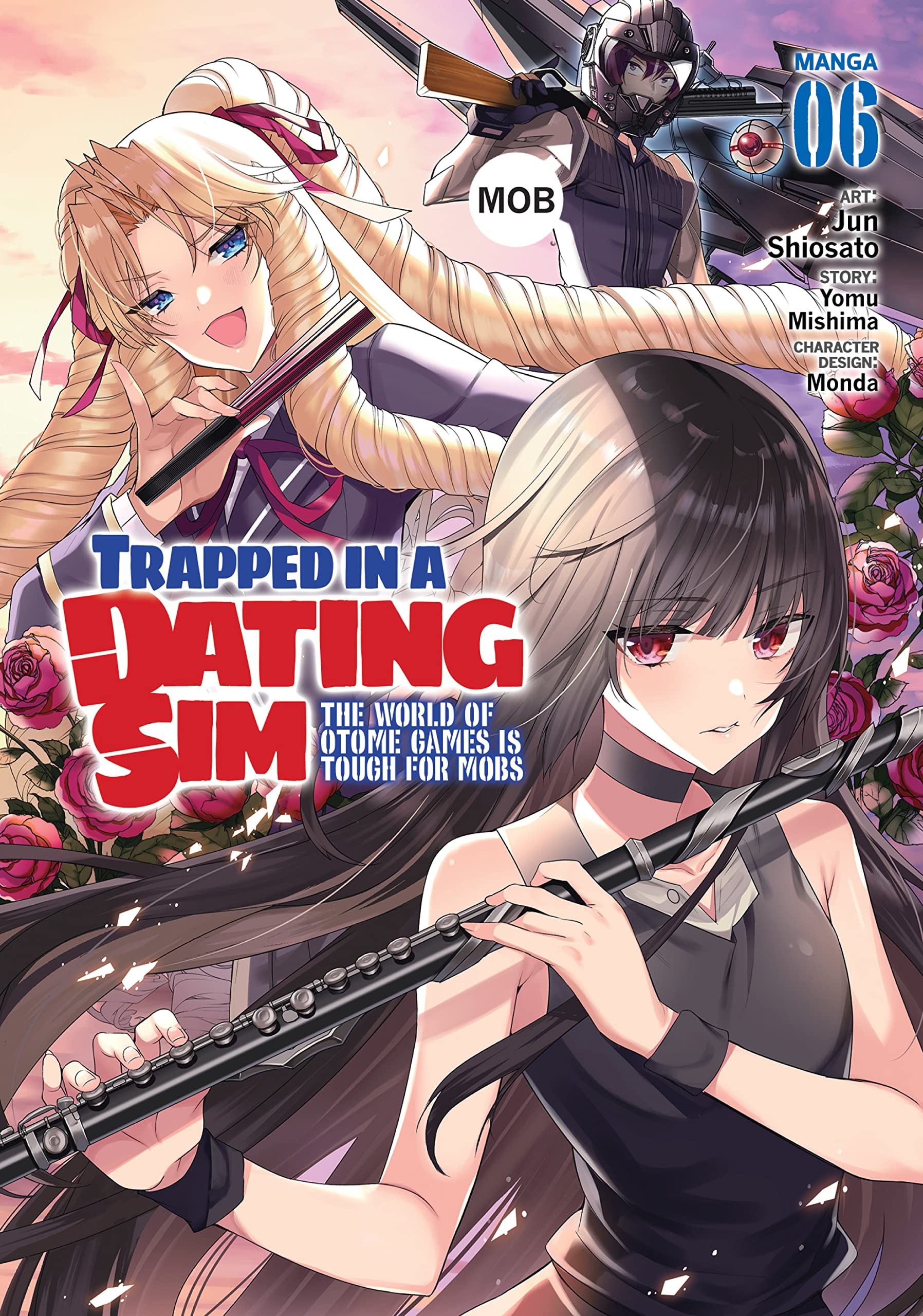 Trapped in a Dating Sim: The World of Otome Games is Tough for Mobs Vol. 6 (Trapped in a Dating Sim: The World of Otome Games is Tough for Mobs