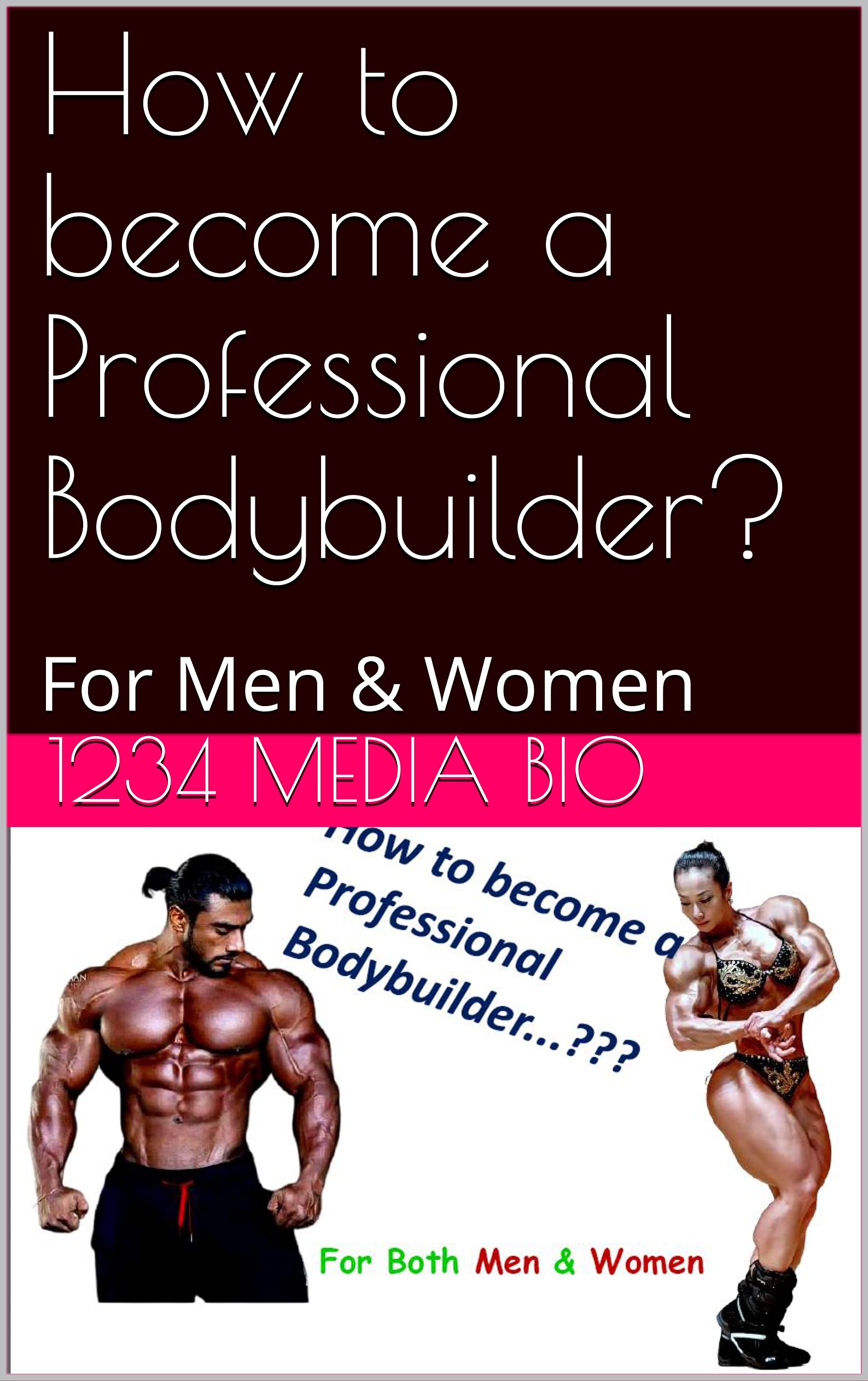 how-to-become-a-professional-bodybuilder-for-men-women-by-1234