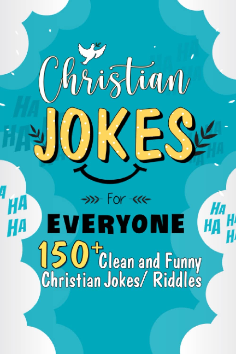 Christian Jokes for Everyone Evoke Chuckles from Your Friends with 150(04)