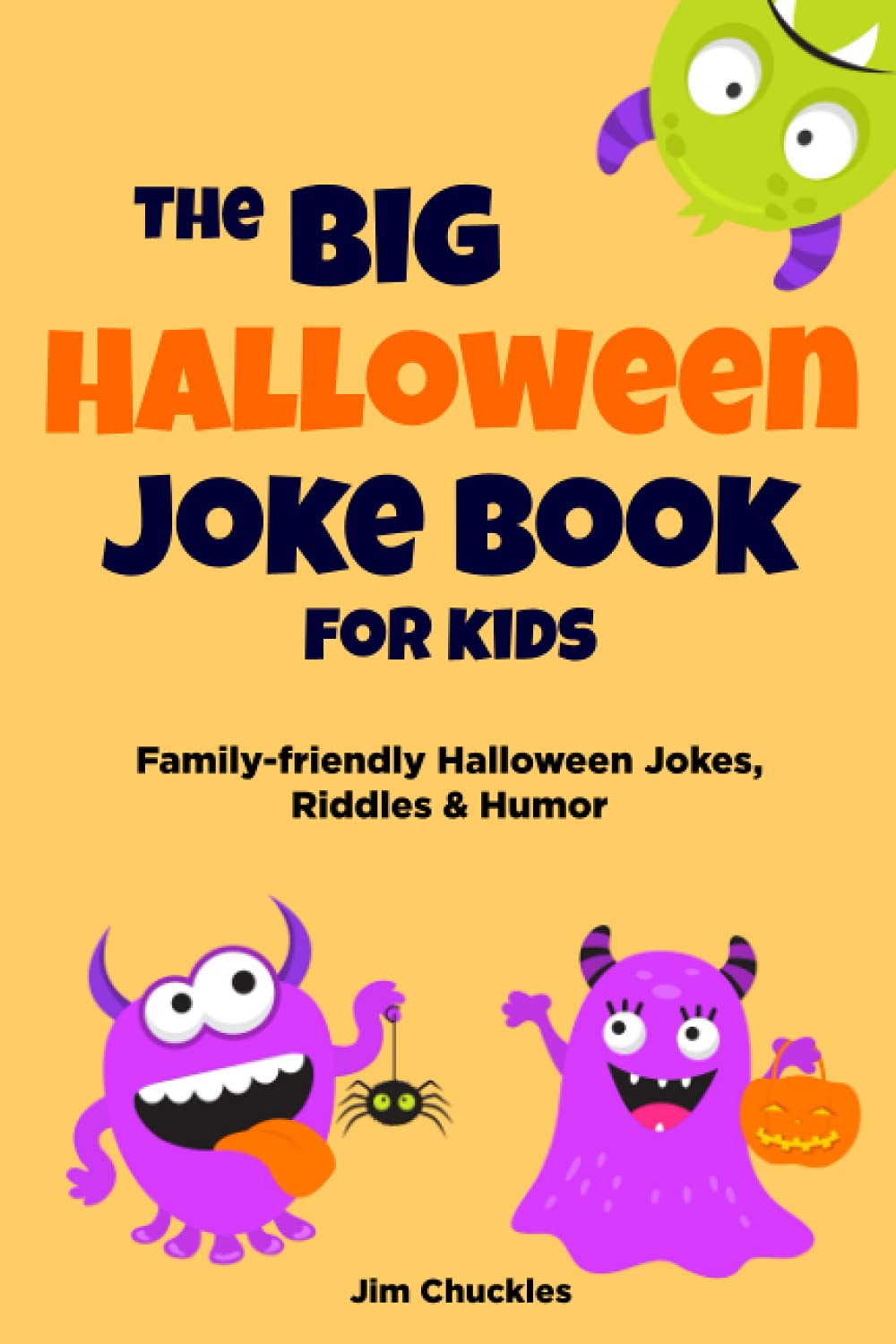 The Big Halloween Joke Book for Kids Familyfriendly Halloween Jokes