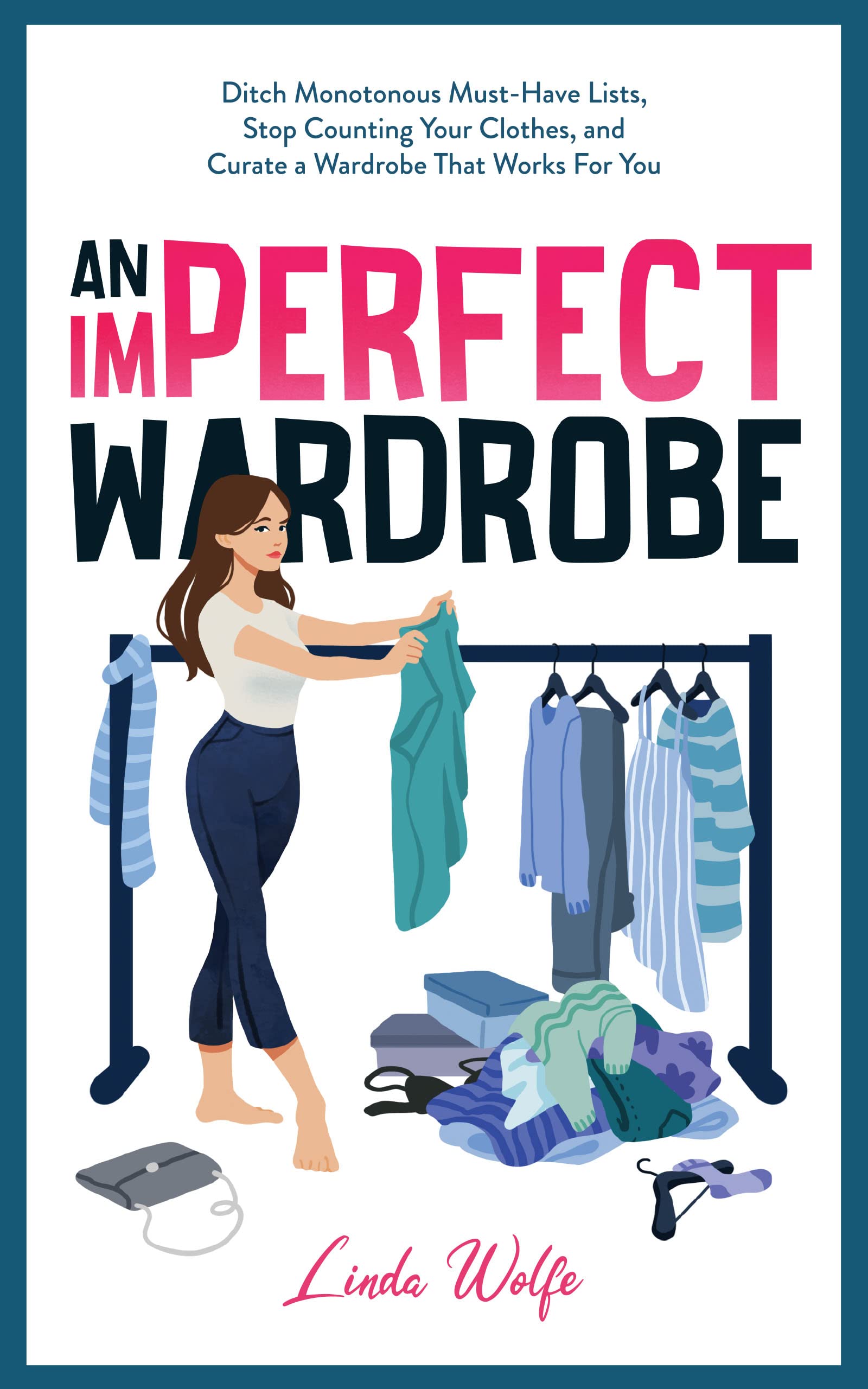 An Imperfect Wardrobe Ditch Monotonous MustHave Lists, Stop Counting