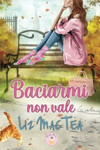 Baciarmi non vale