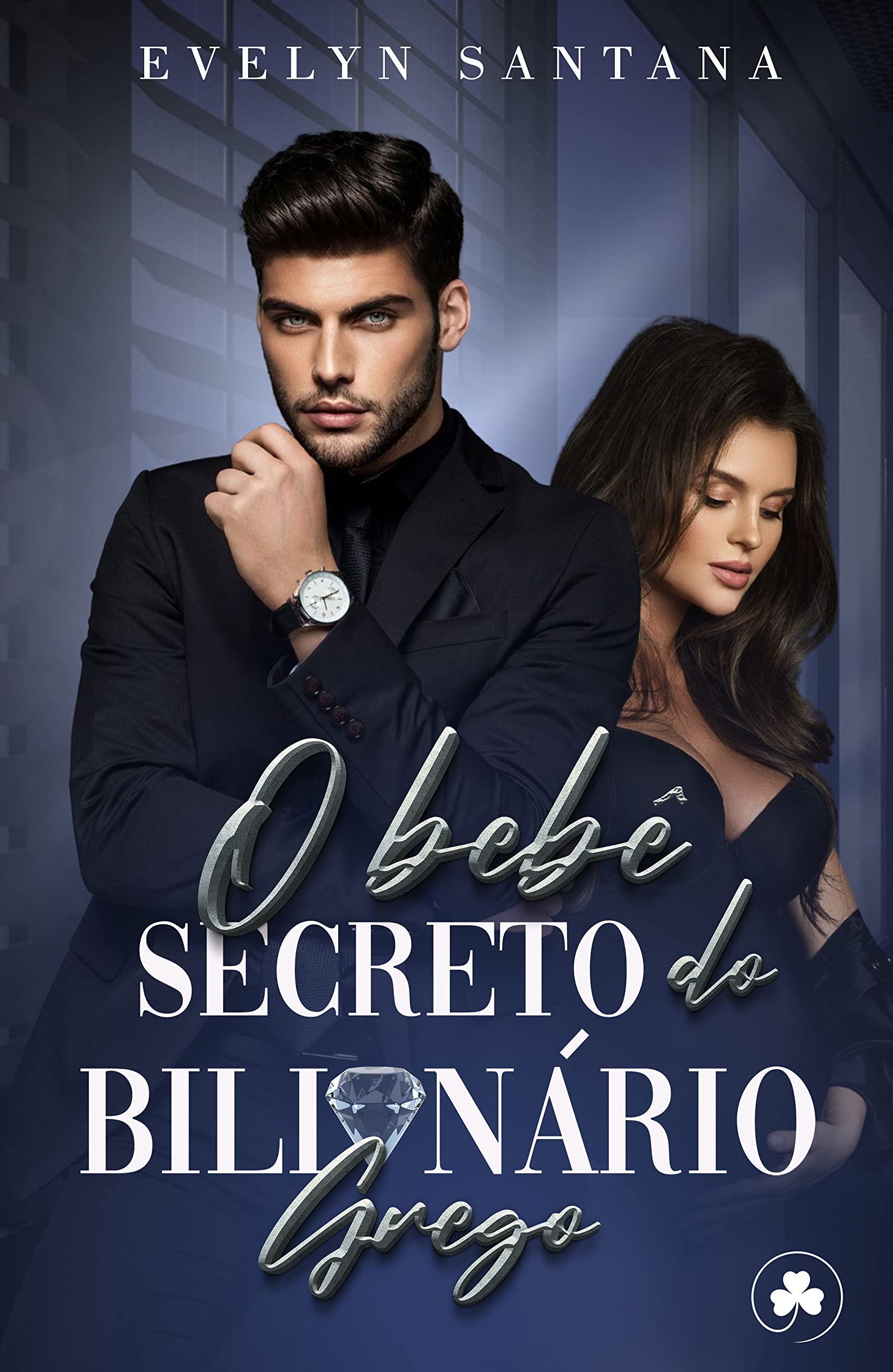 O Bebê Secreto do Bilionário Grego: IMPÉRIO GALANIS