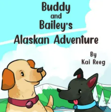 Buddy and Bailey's Alaskan Adventure
