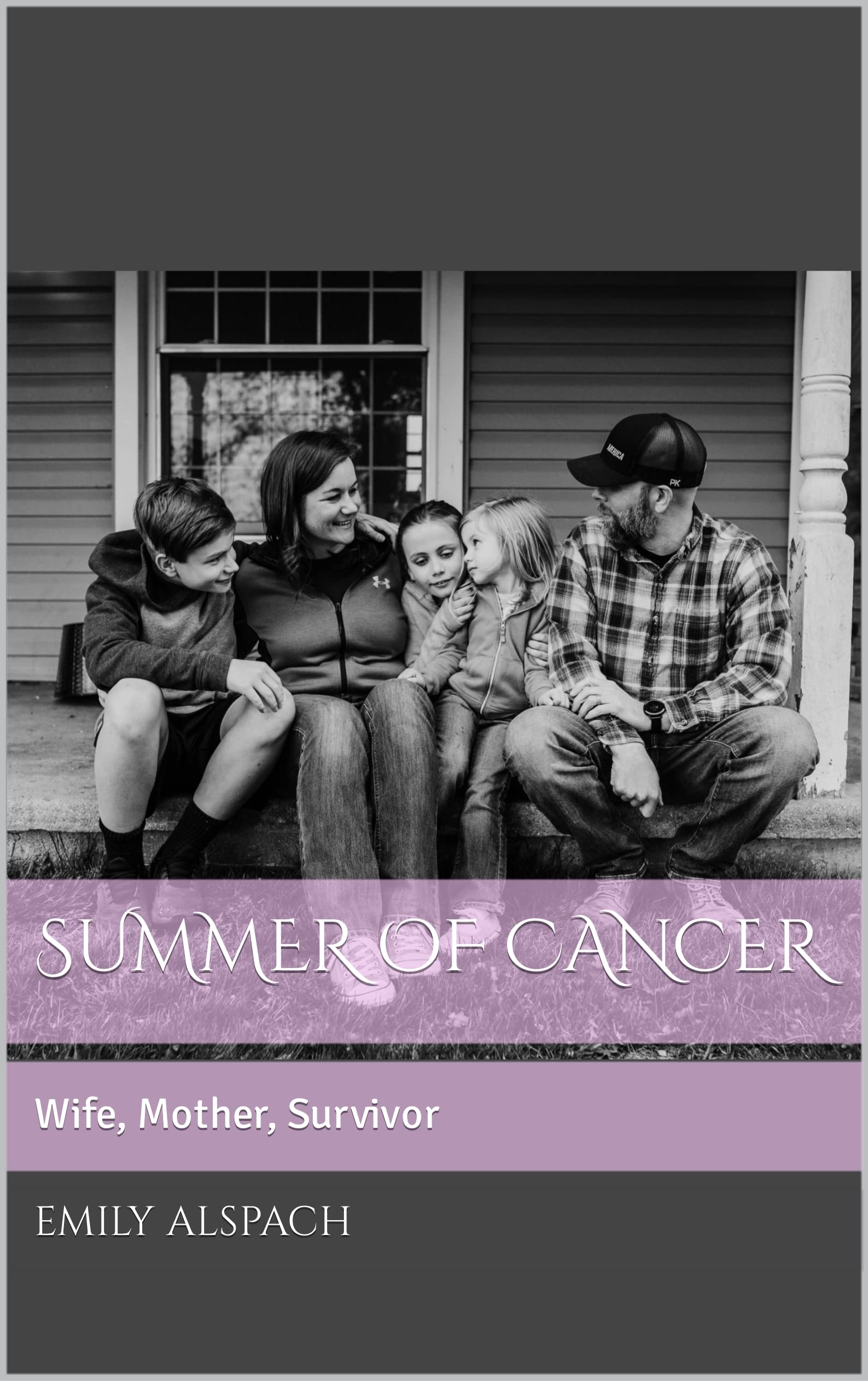 Summer of Cancer: Wife. Mother. Survivor.