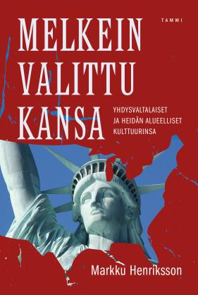 Melkein valittu kansa - Yhdysvaltalaiset ja heidän alueelliset kulttuurinsa