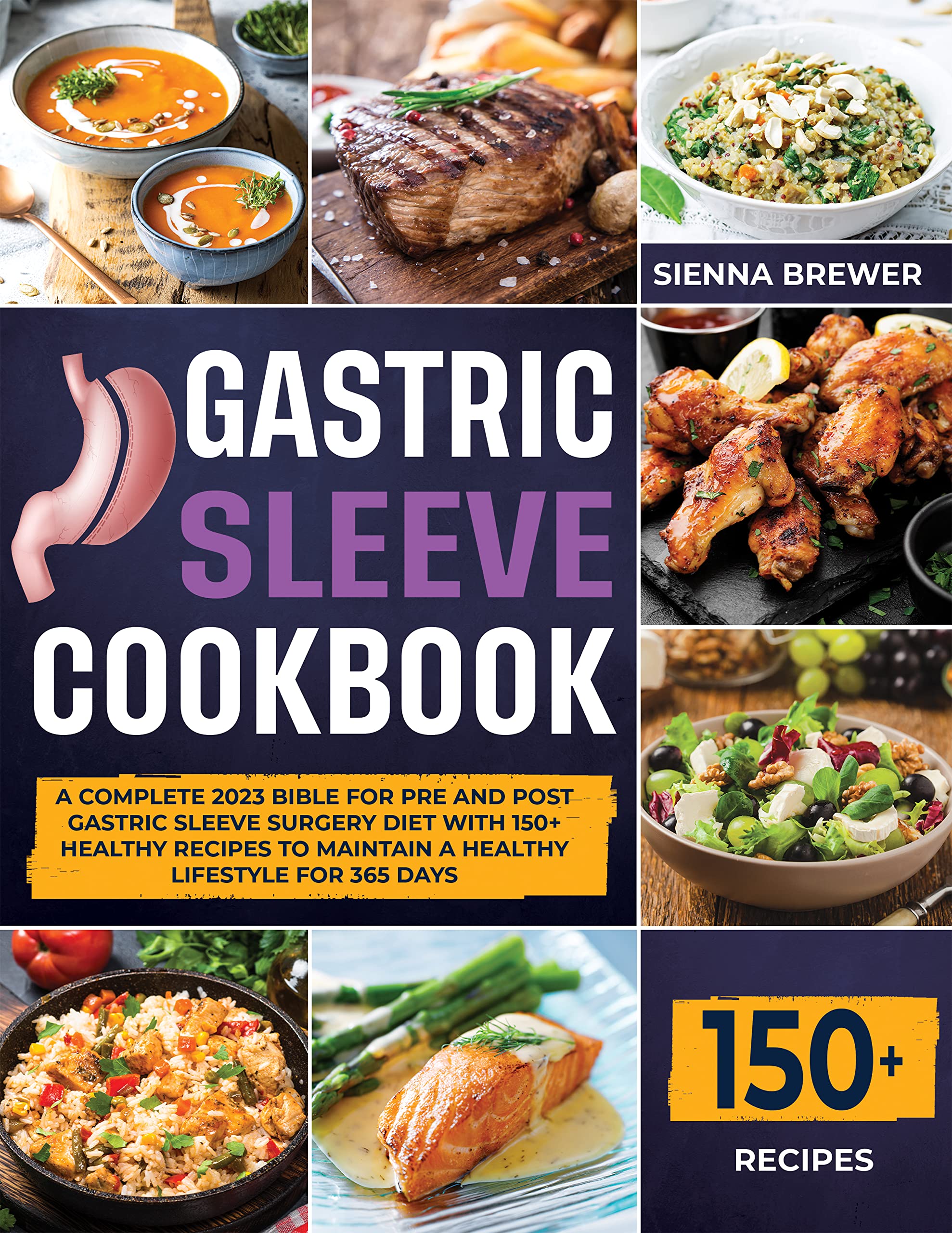 Gastric Sleeve Cookbook A Complete 2023 Bible for Pre and Post Gastric