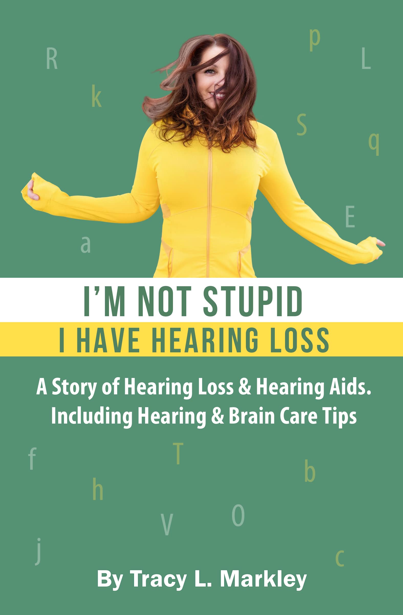 i-m-not-stupid-i-have-hearing-loss-a-story-of-hearing-loss-hearing