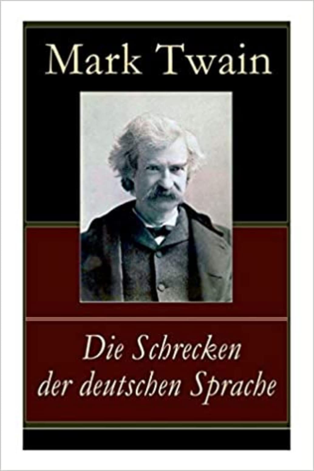 Die Schrecken der deutschen Sprache by Mark Twain Goodreads