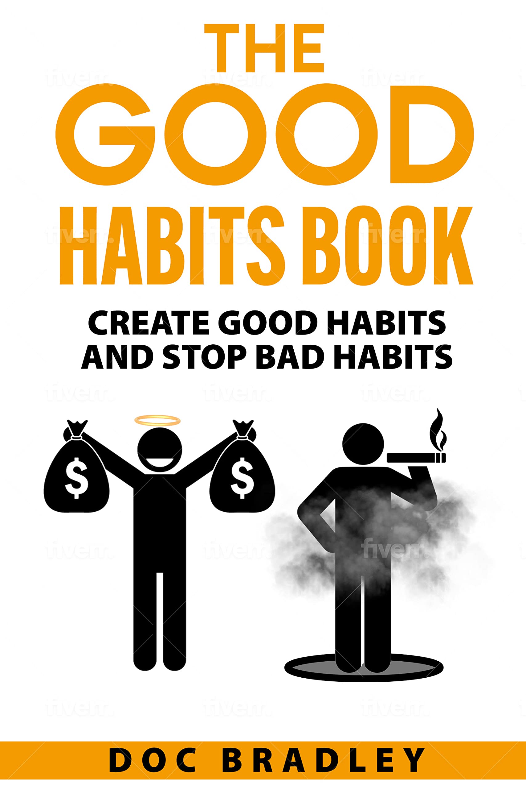 the-good-habits-book-create-good-habits-and-stop-bad-habits-by-doc