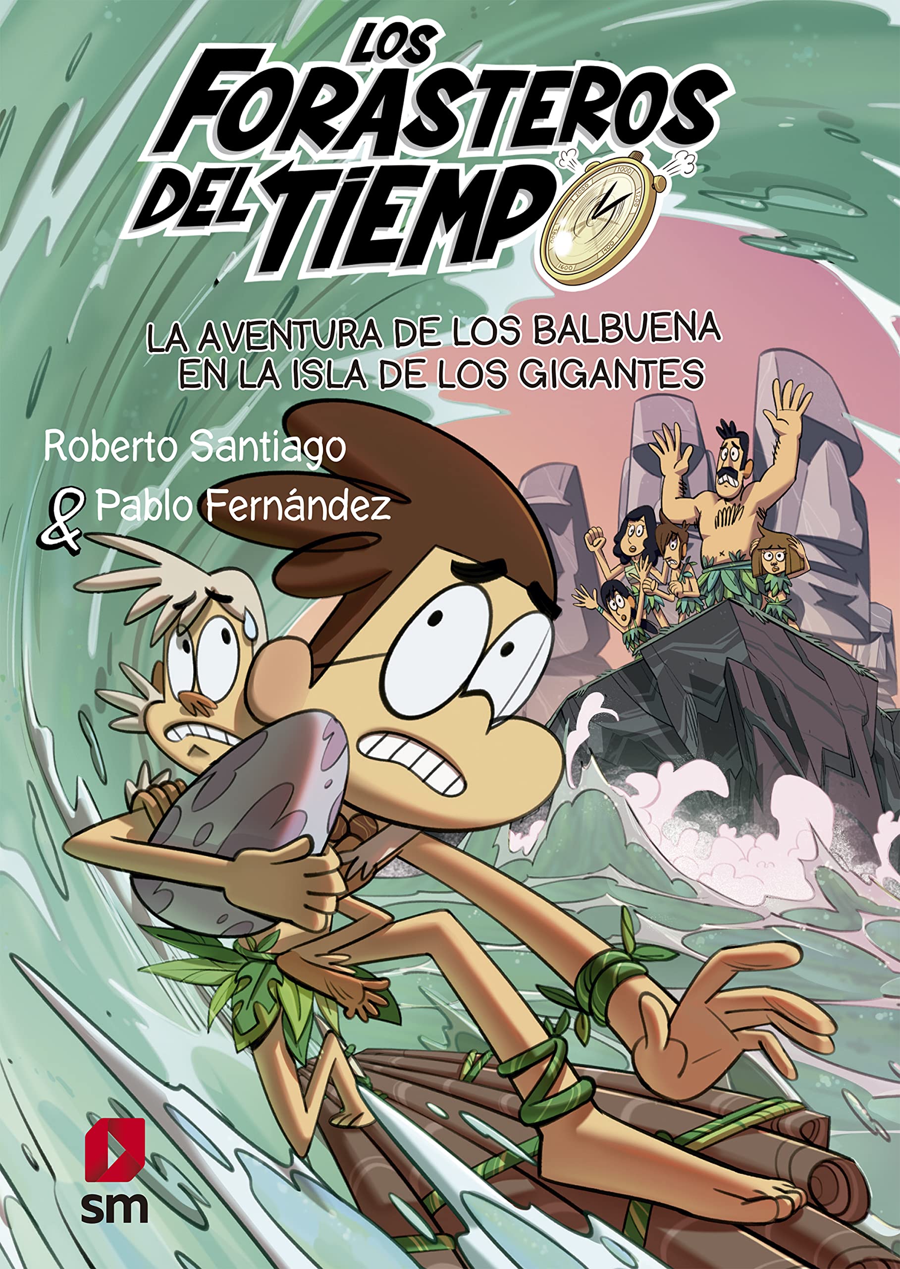 Forasteros del Tiempo 14. La aventura de los Balbuena en la isla de los gigantes (Los Forasteros del Tiempo)