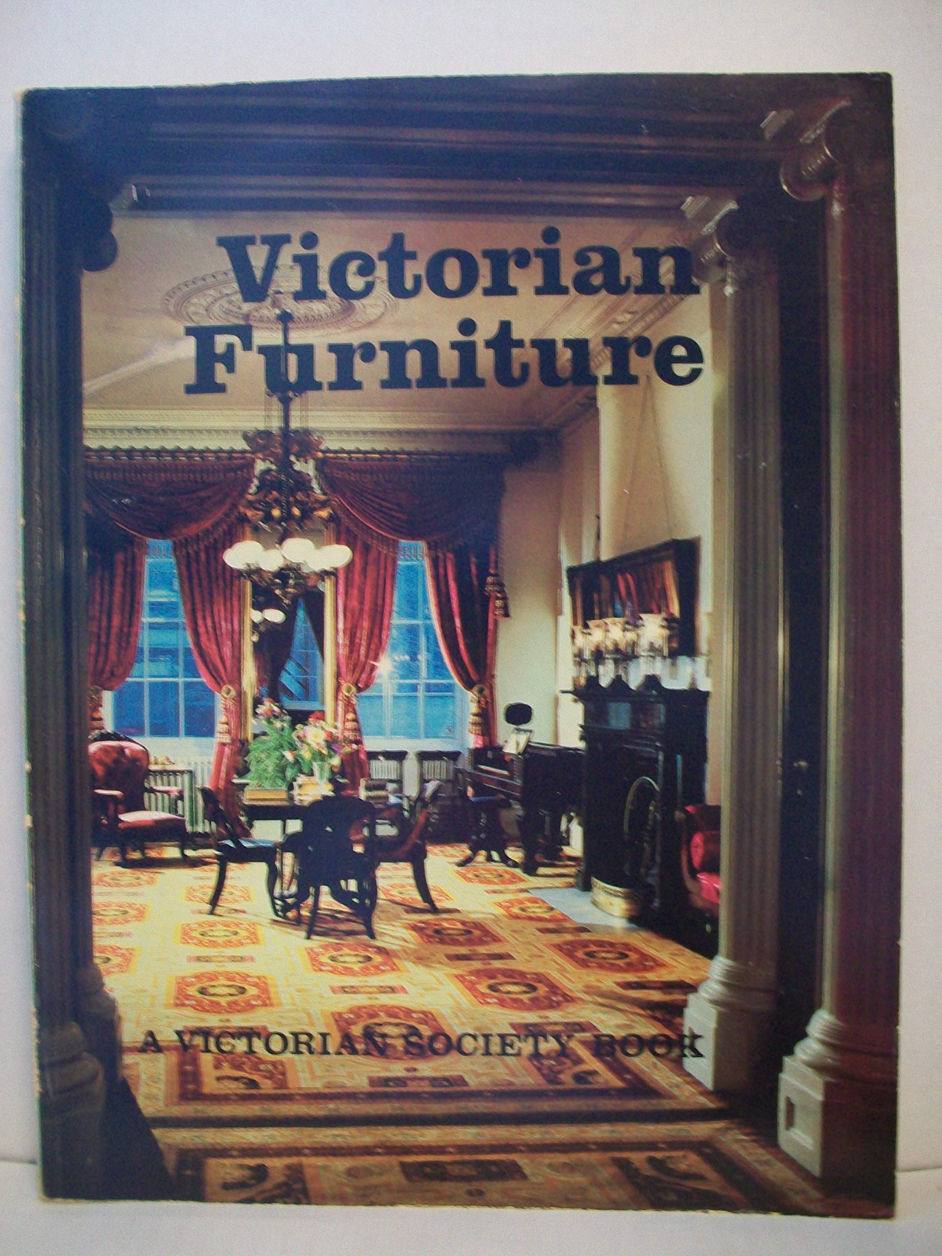 Victorian Furniture Essays from a Victorian Society by Ames