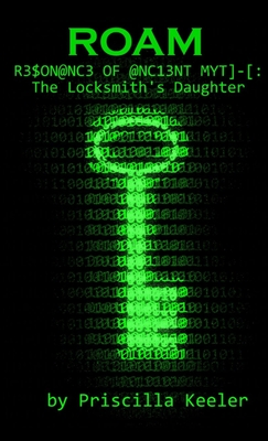 Roam Resonance of Ancient Myth: The Locksmith's Daughter by Priscilla
