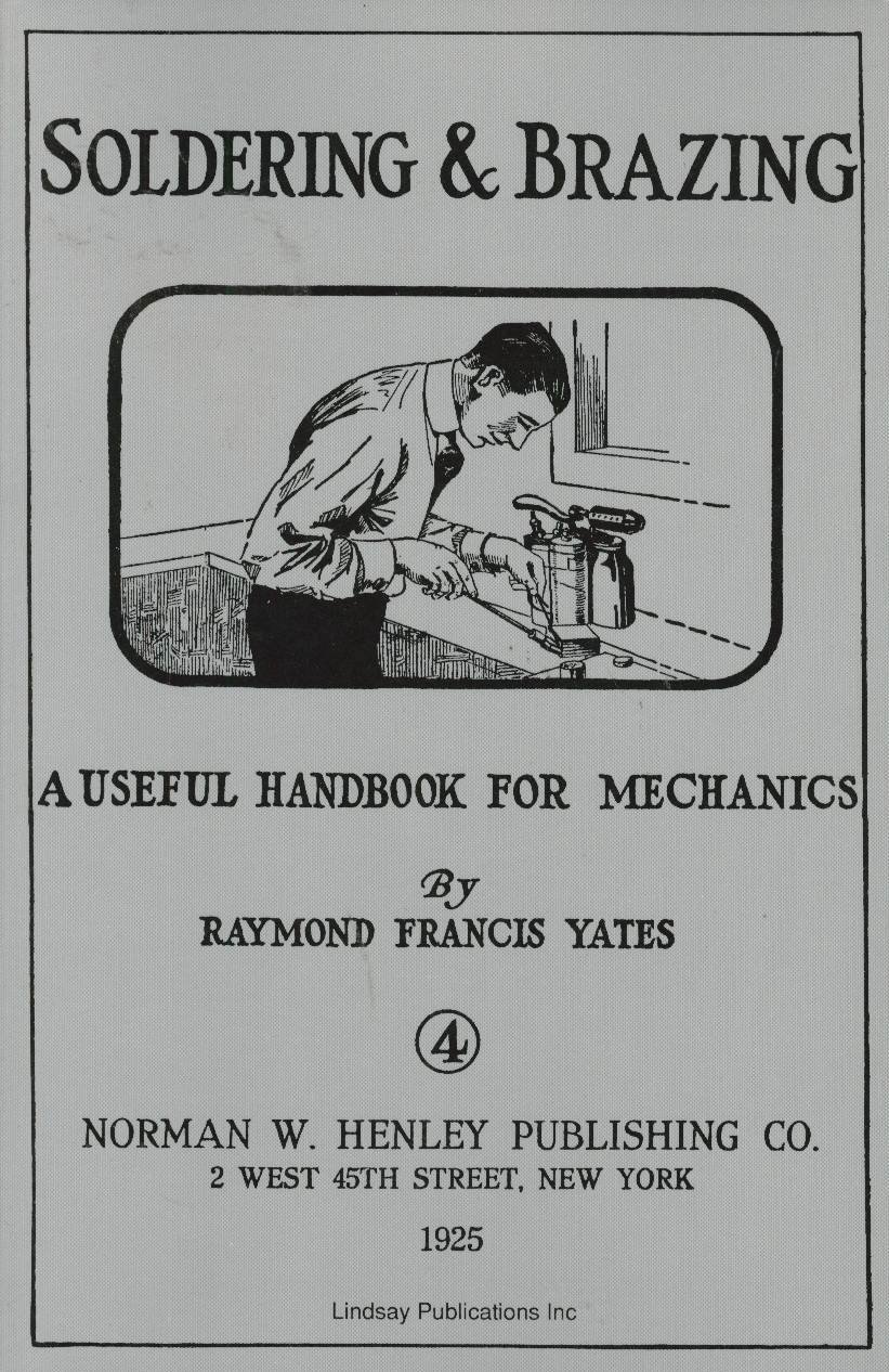 Soldering and Brazing A useful handbook for mechanics by Raymond