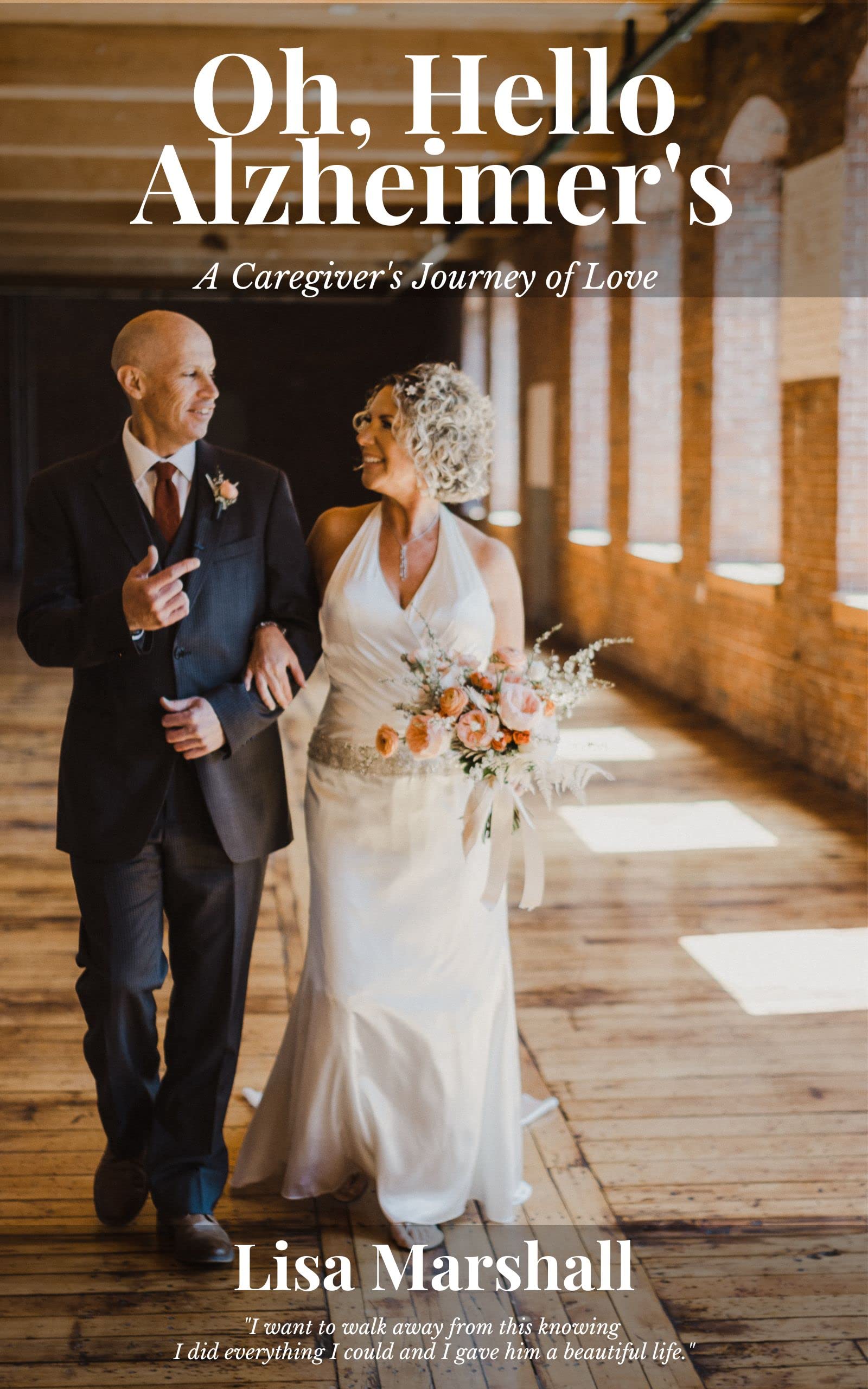 Oh, Hello Alzheimer's: A Caregiver's Journey of Love