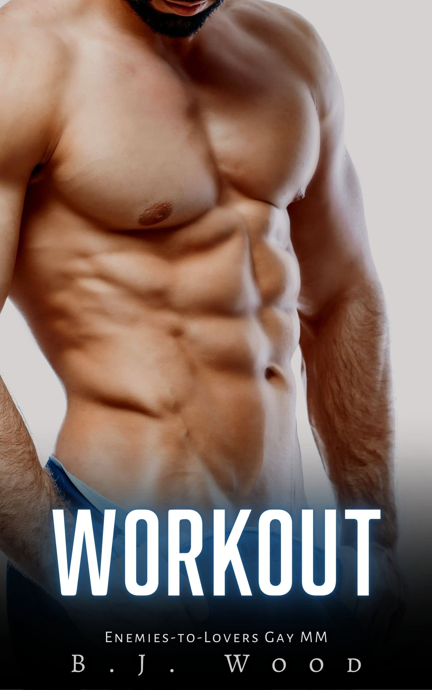 Workout: Enemies-to-Lovers Gay MM by B.J. Wood | Goodreads