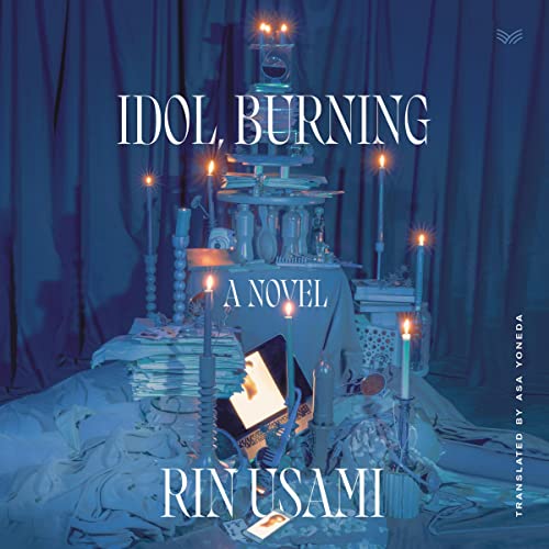 Idol, Burning