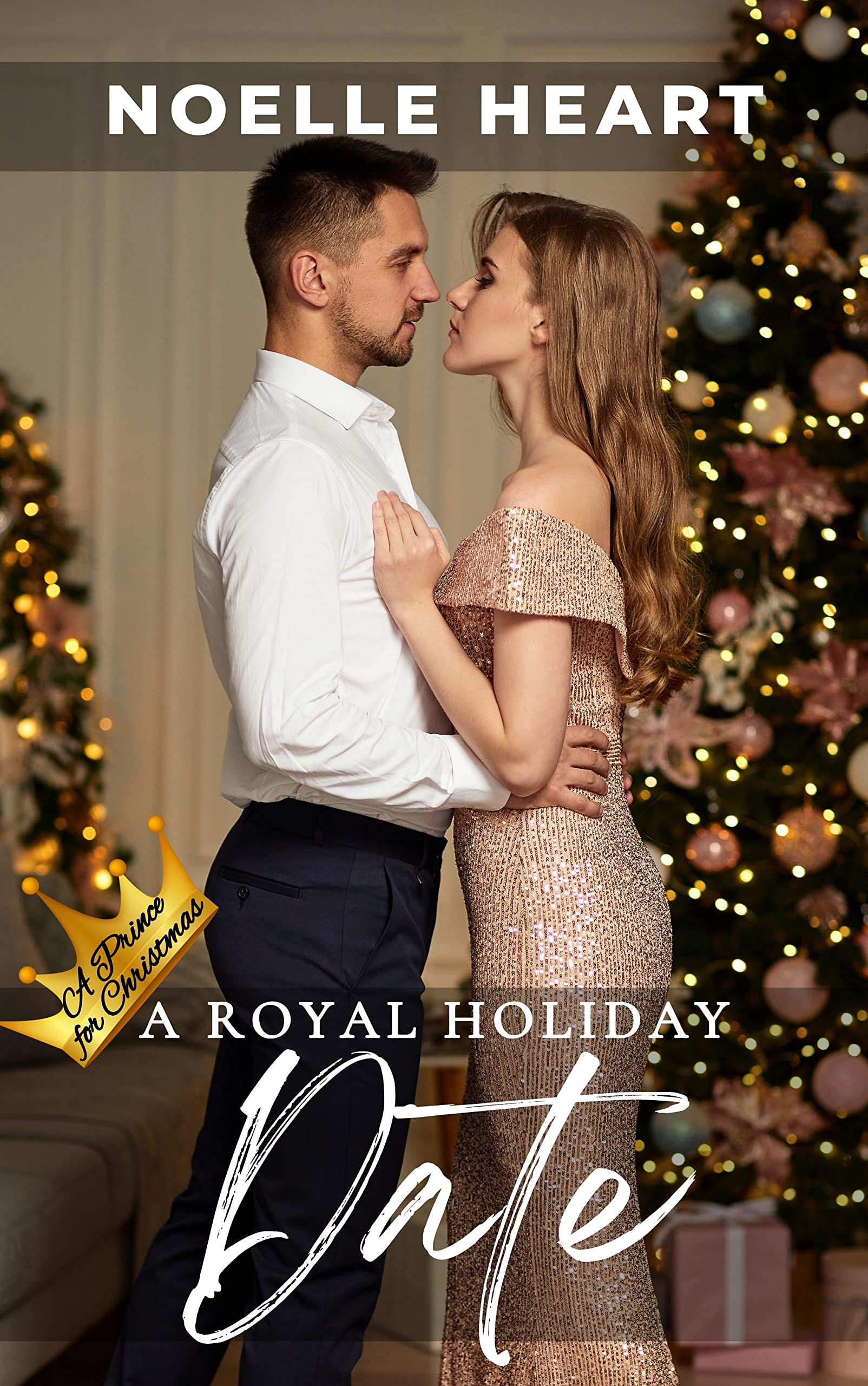 a-royal-holiday-date-a-prince-for-christmas-4-by-noelle-heart