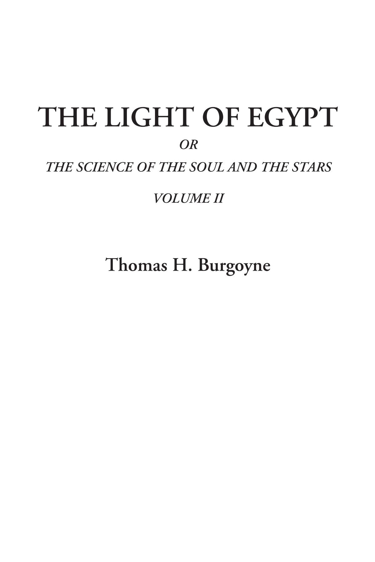 The Light of Egypt Or The Science of the Soul and the Stars, Volume II